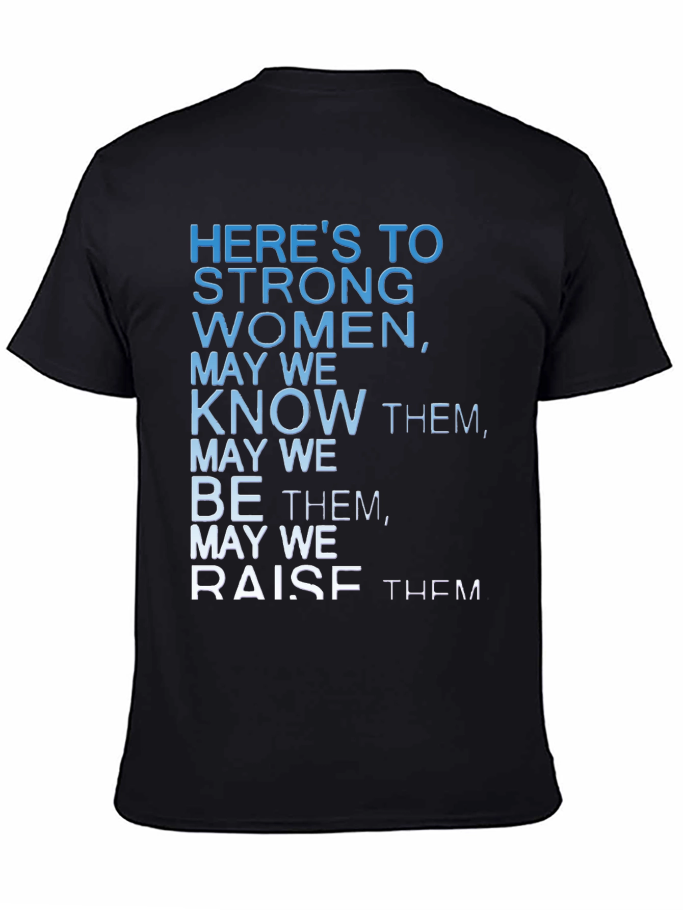 Strong Women Graphic Tee - Empowering Quote Shirt