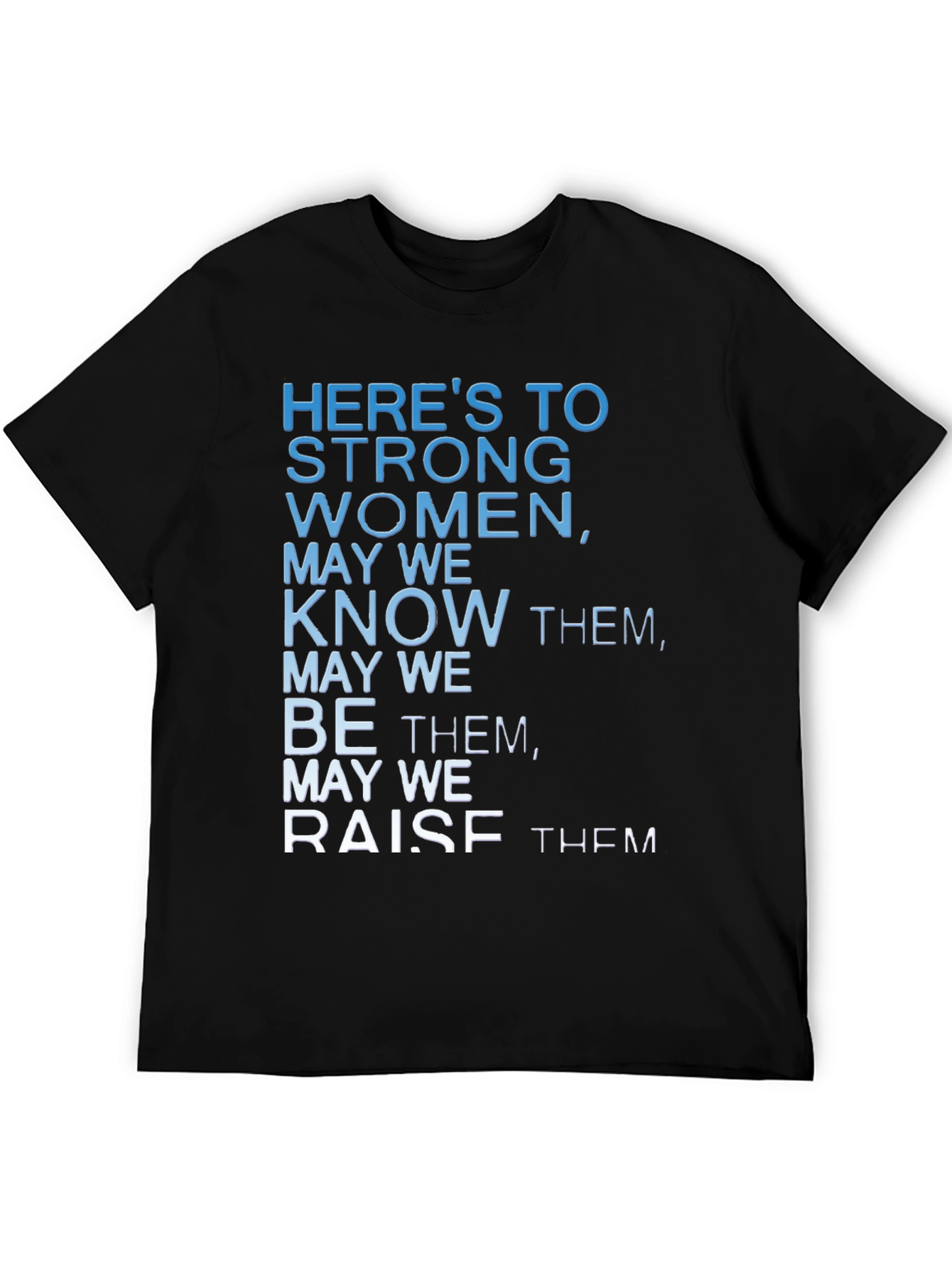 Strong Women Graphic Tee - Empowering Quote Shirt