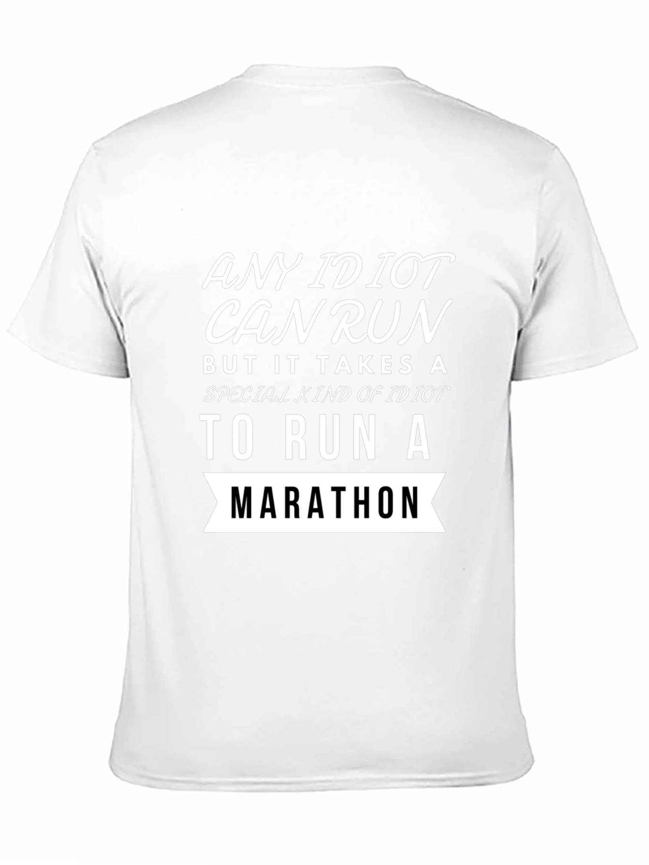Funny Marathon Runner T-Shirt Any Idiot Can Run