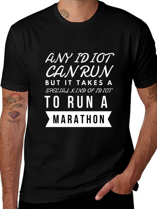 Funny Marathon Runner T-Shirt Any Idiot Can Run