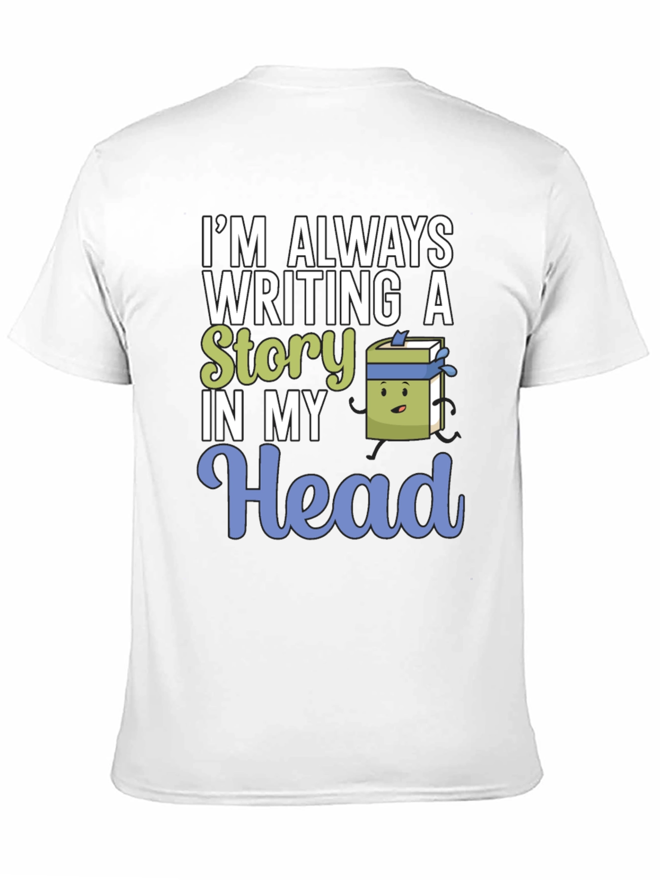 Im Always Writing Story Novelty T-Shirt