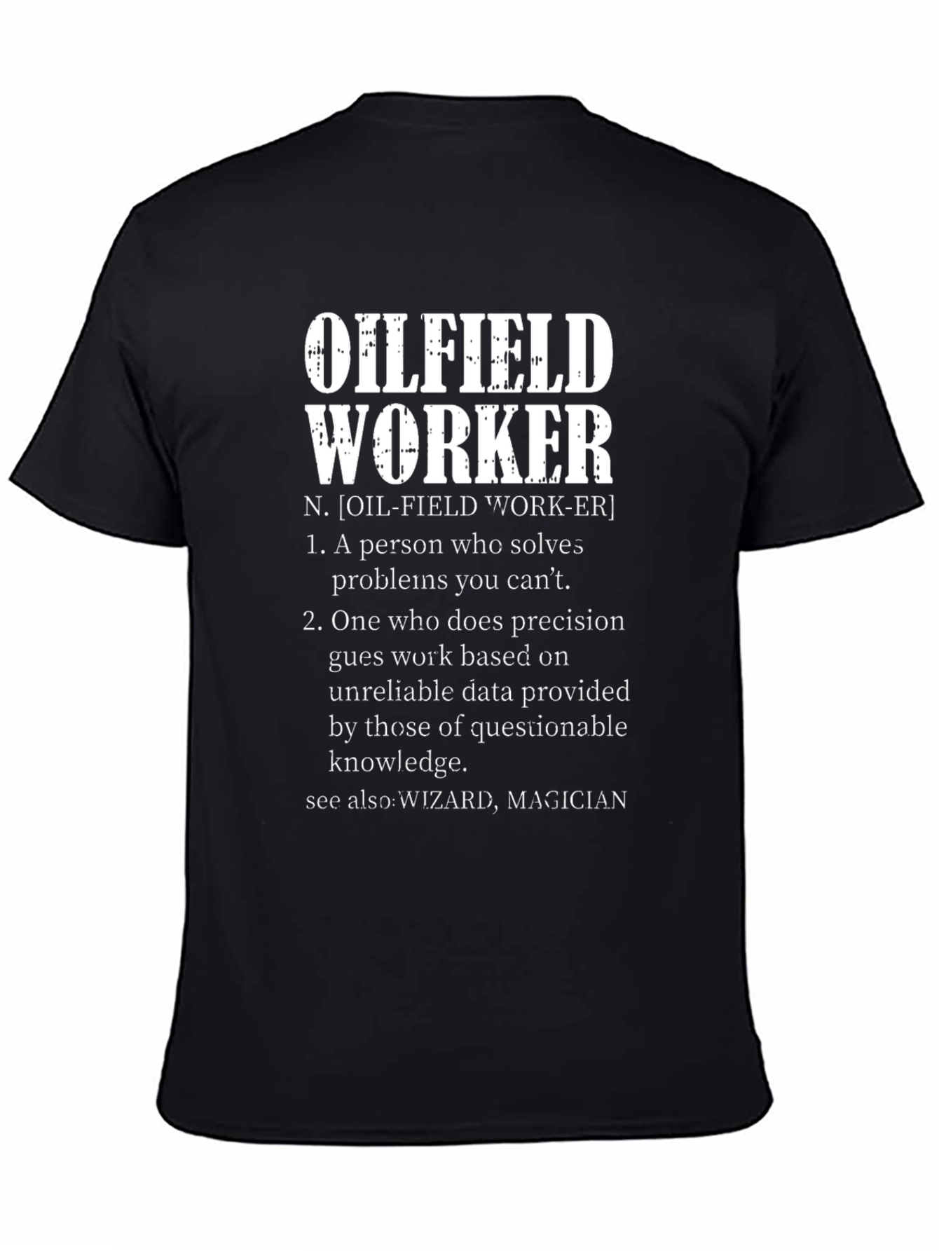 Oilfield Worker Definition T-Shirt