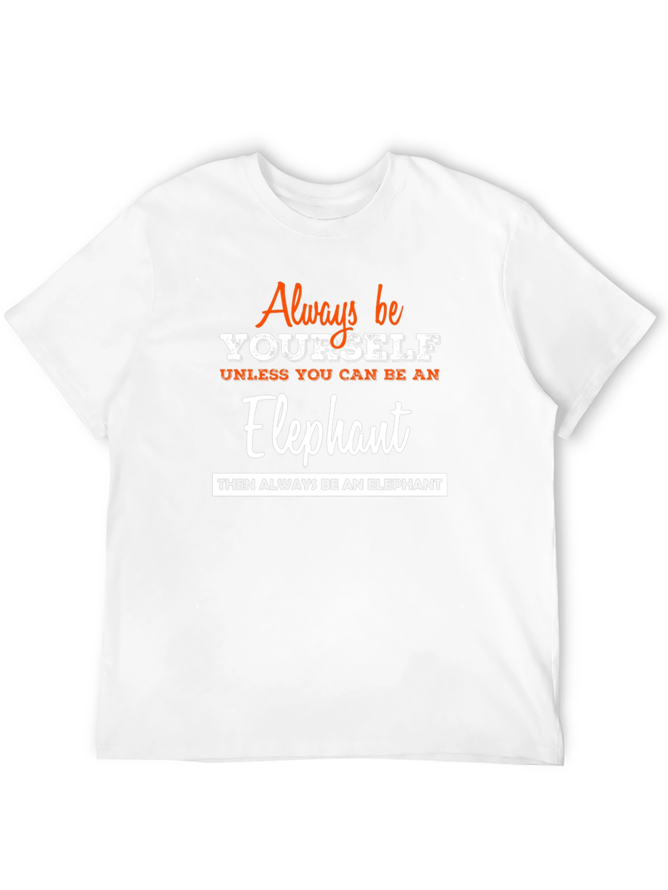 Always Be Yourself Elephant Graphic Tee