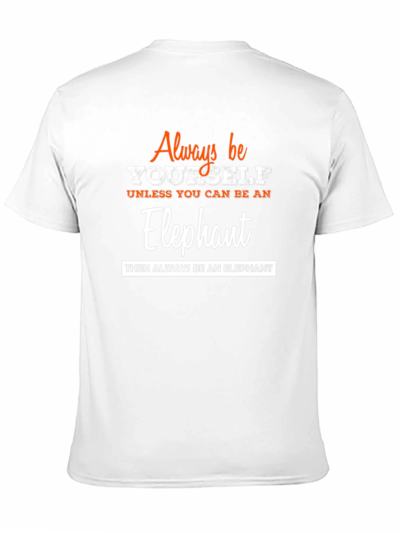 Always Be Yourself Elephant Graphic Tee