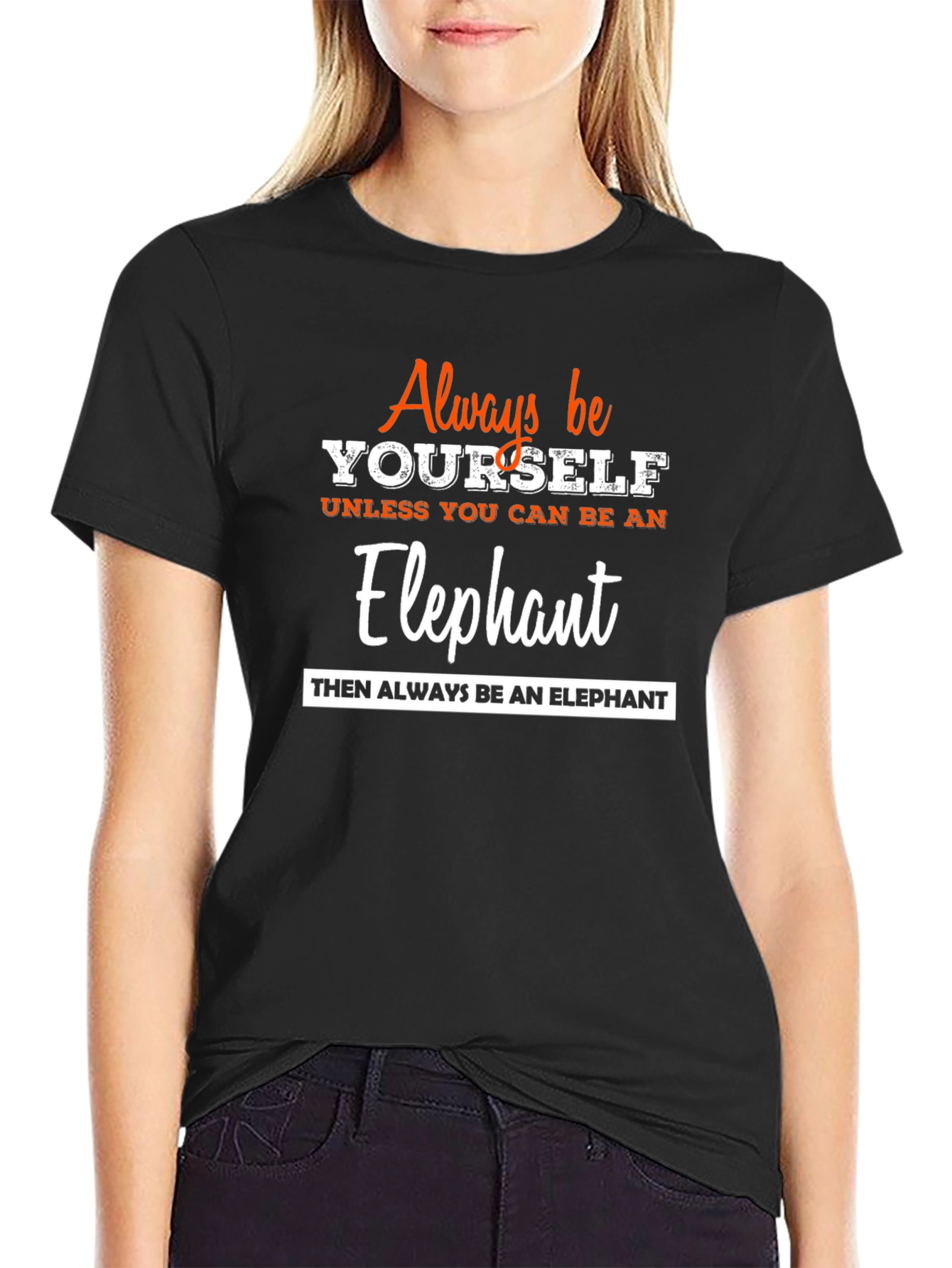 Always Be Yourself Elephant Graphic Tee
