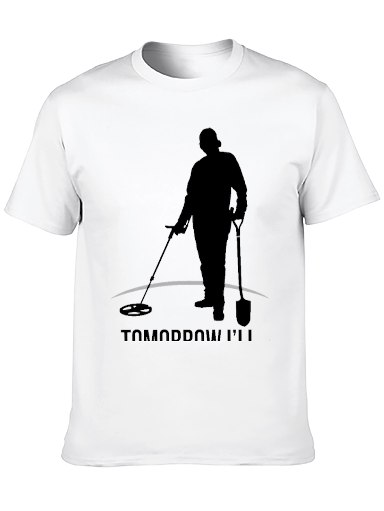 Tomorrow Ill Be Detecting Black T-Shirt