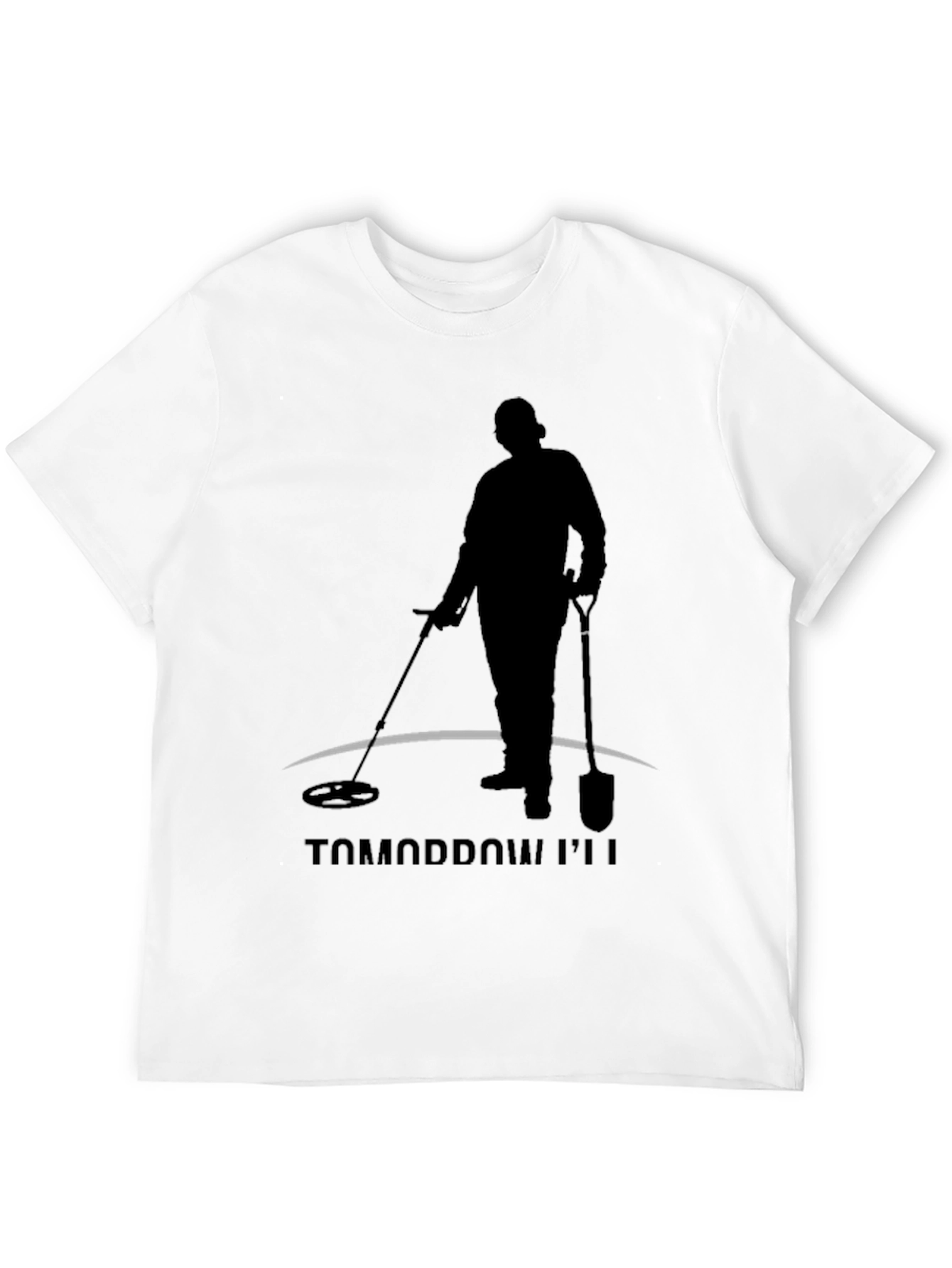 Tomorrow Ill Be Detecting Black T-Shirt