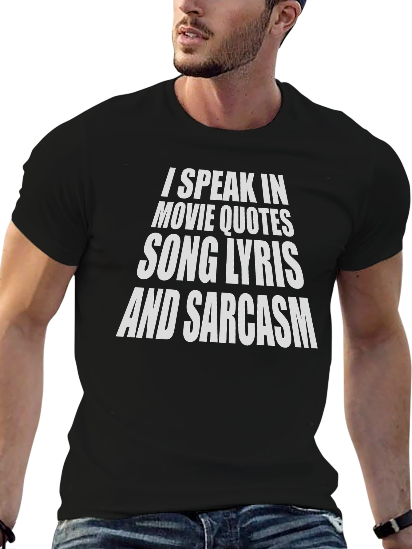 Humorous Graphic T-Shirt: Movie Quotes Lyrics Sarcasm