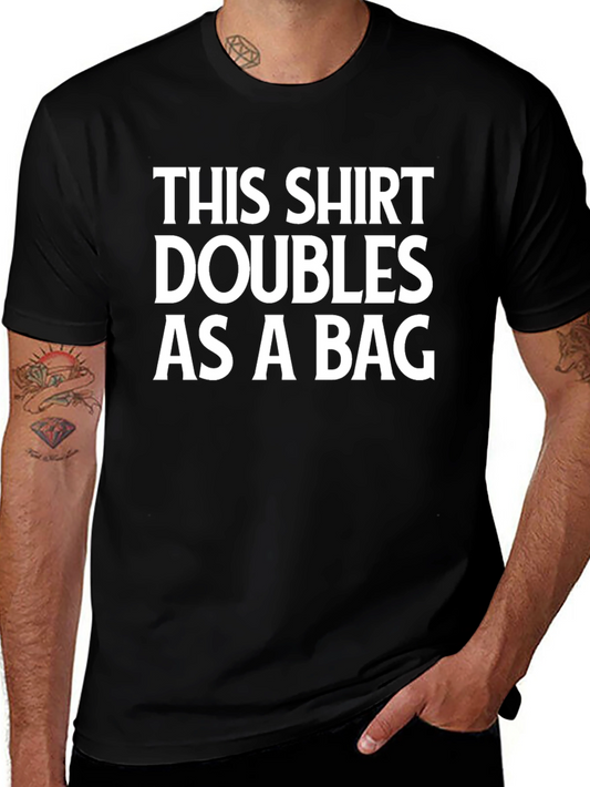 Funny T-Shirt: This Shirt Doubles As A Bag - Black