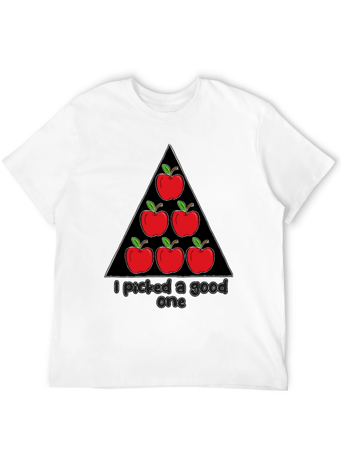 Funny Apple T-Shirt - I Picked a Good One