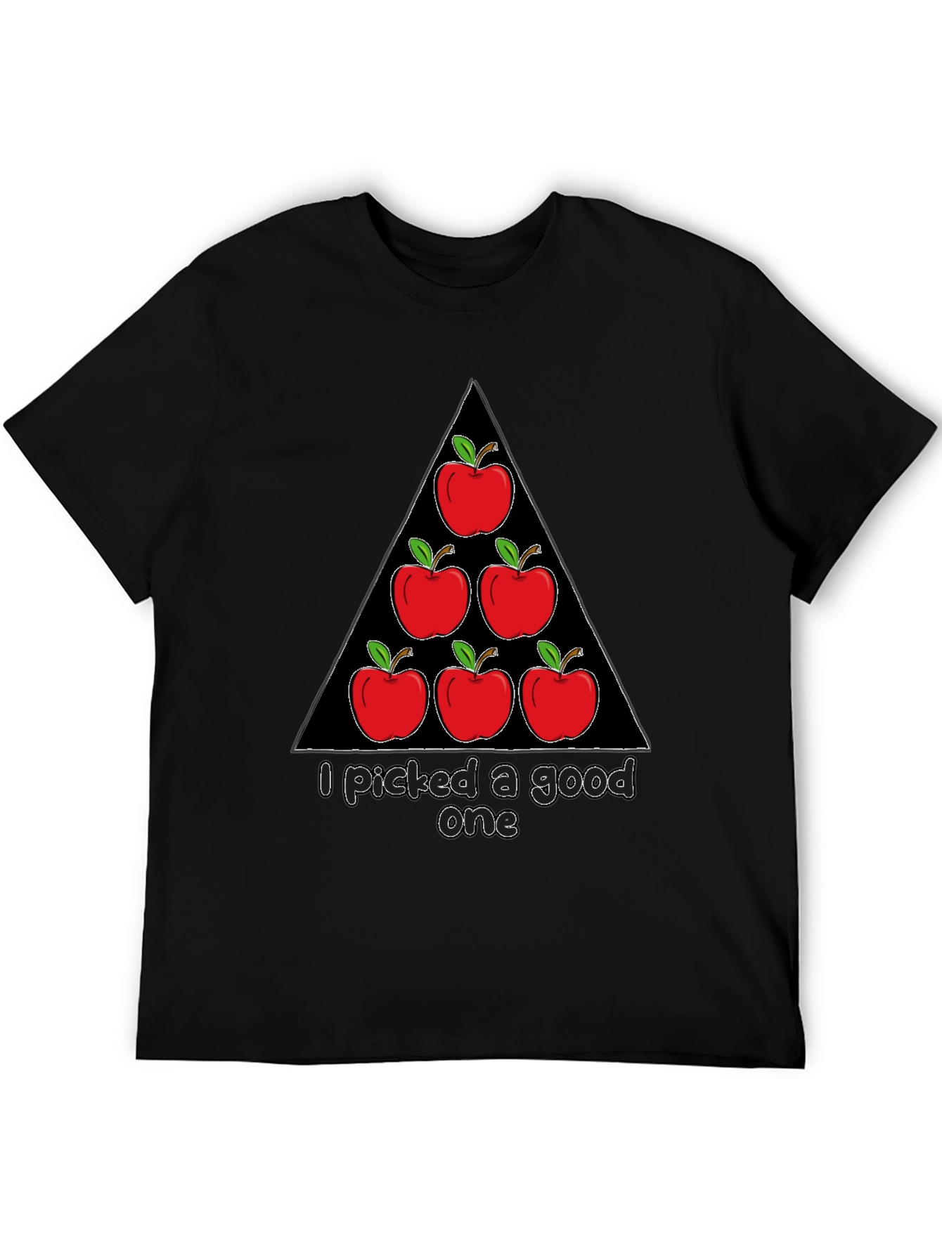 Funny Apple T-Shirt - I Picked a Good One