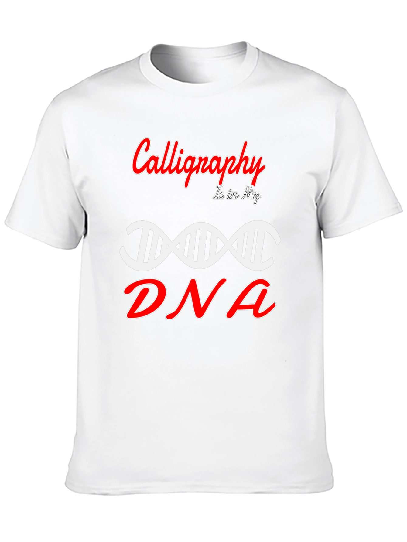 Calligraphy in My DNA T-Shirt