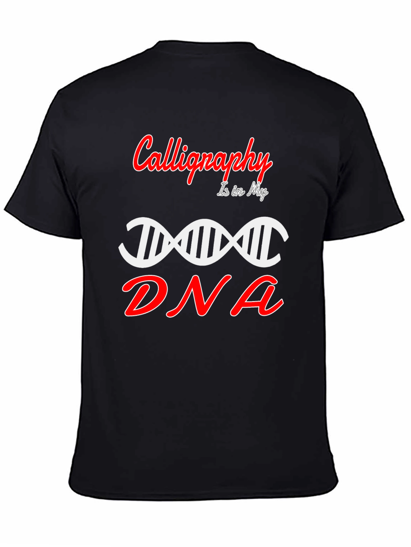 Calligraphy in My DNA T-Shirt