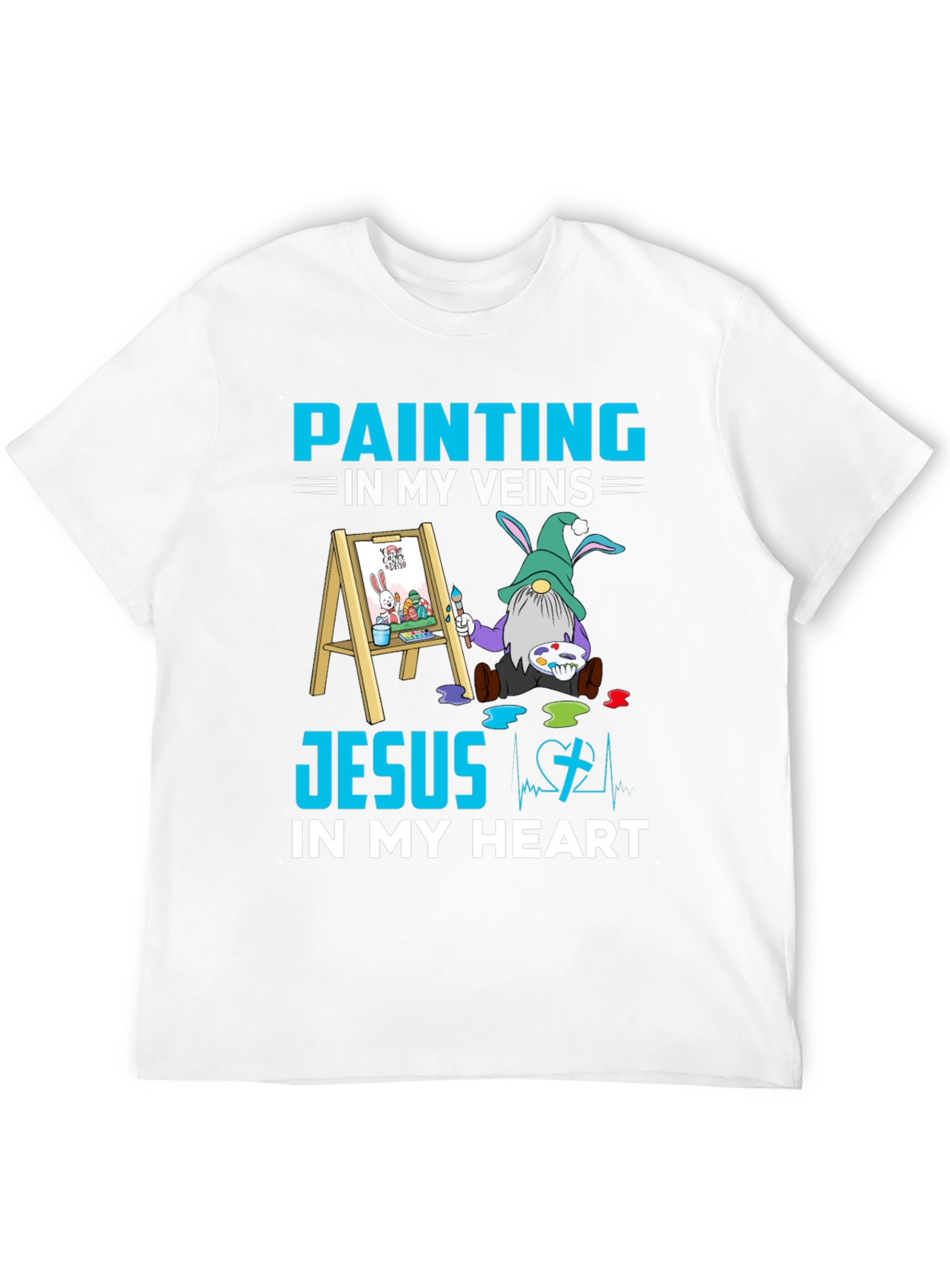 Painting In My Veins Jesus In My Heart T-Shirt