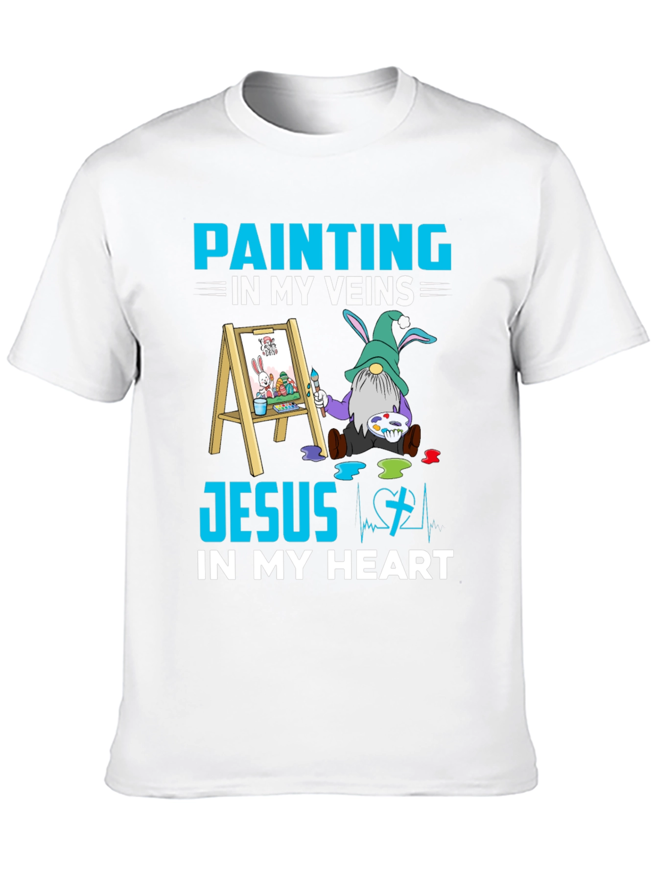 Painting In My Veins Jesus In My Heart T-Shirt