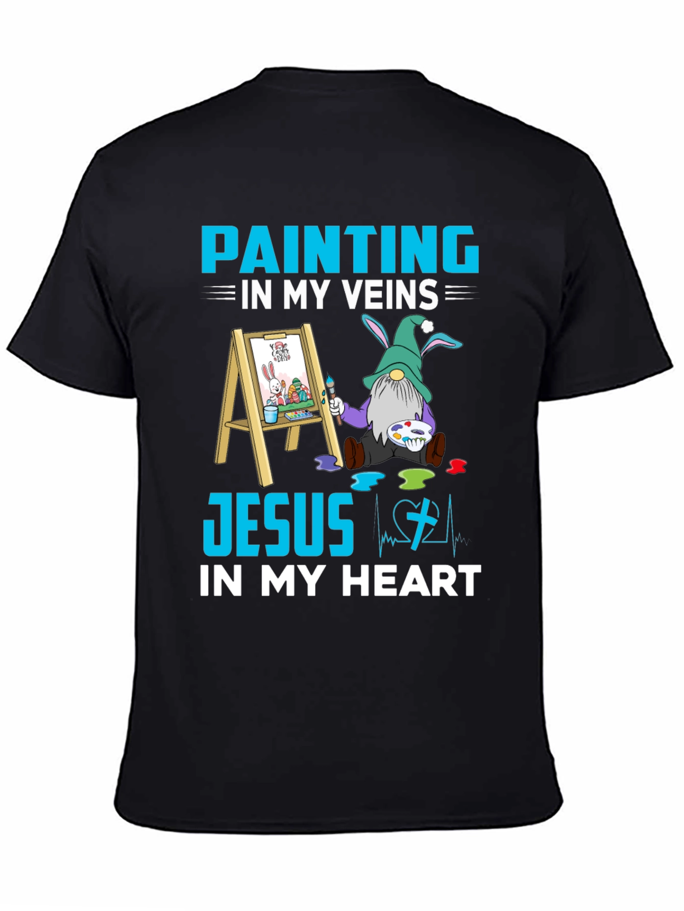 Painting In My Veins Jesus In My Heart T-Shirt