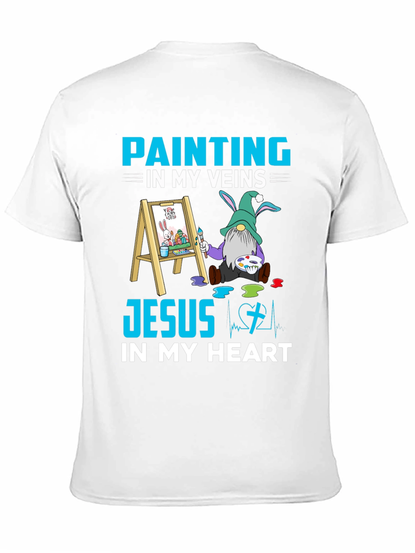 Painting In My Veins Jesus In My Heart T-Shirt