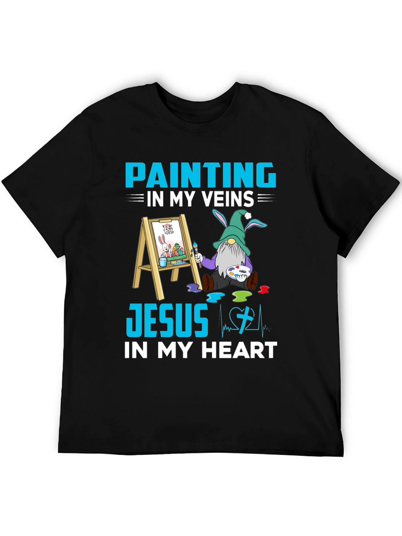 Painting In My Veins Jesus In My Heart T-Shirt
