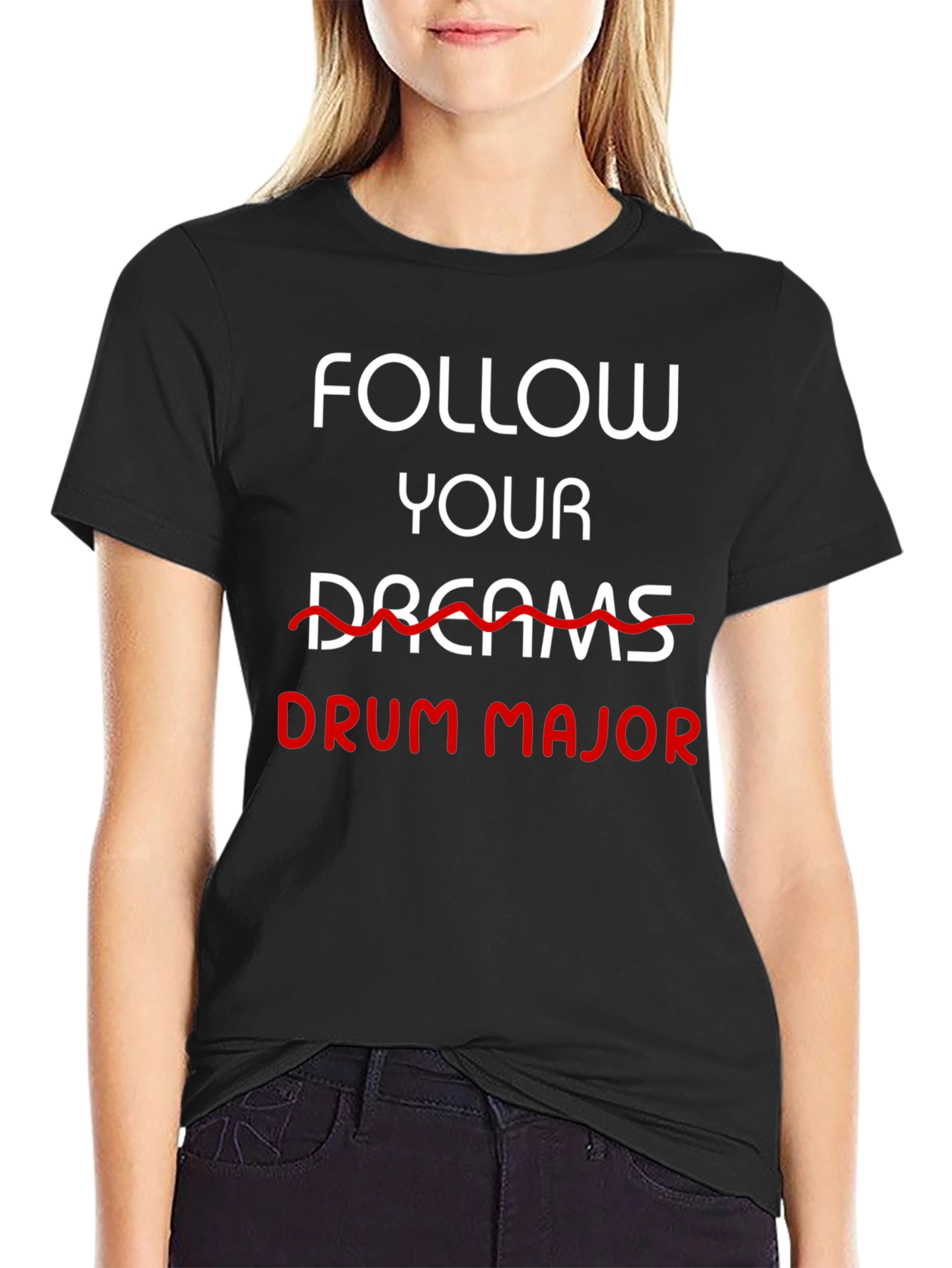 Follow Your Drum Major Black T-Shirt