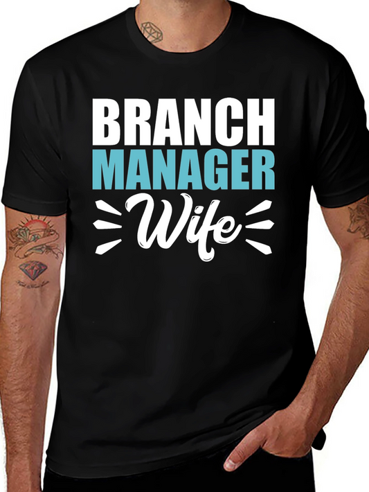 Branch Manager Wife Tee - Stylish & Comfy!