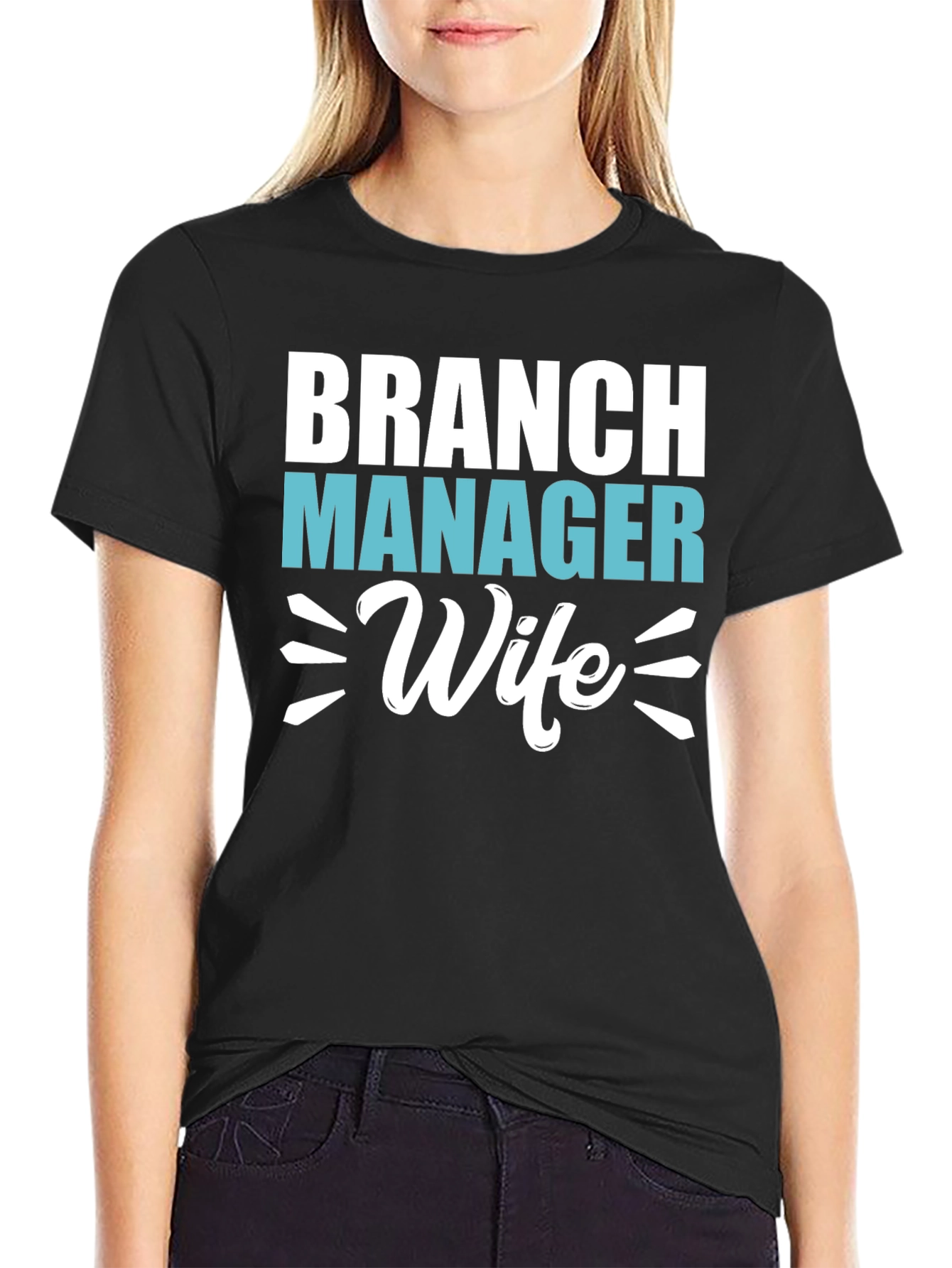 Branch Manager Wife Tee - Stylish & Comfy!