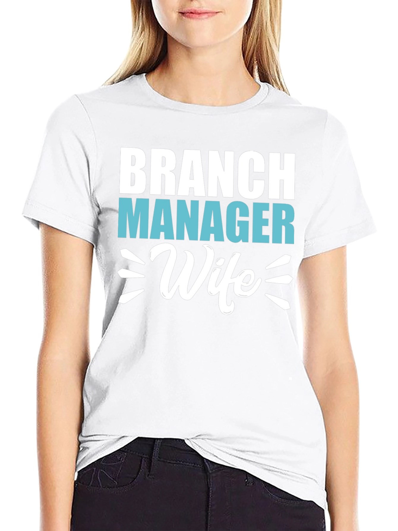 Branch Manager Wife Tee - Stylish & Comfy!