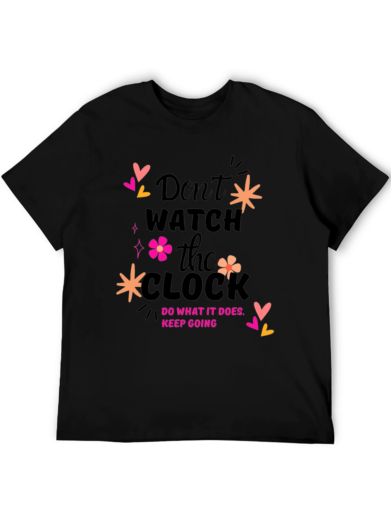 Dont Watch the Clock Graphic Tee