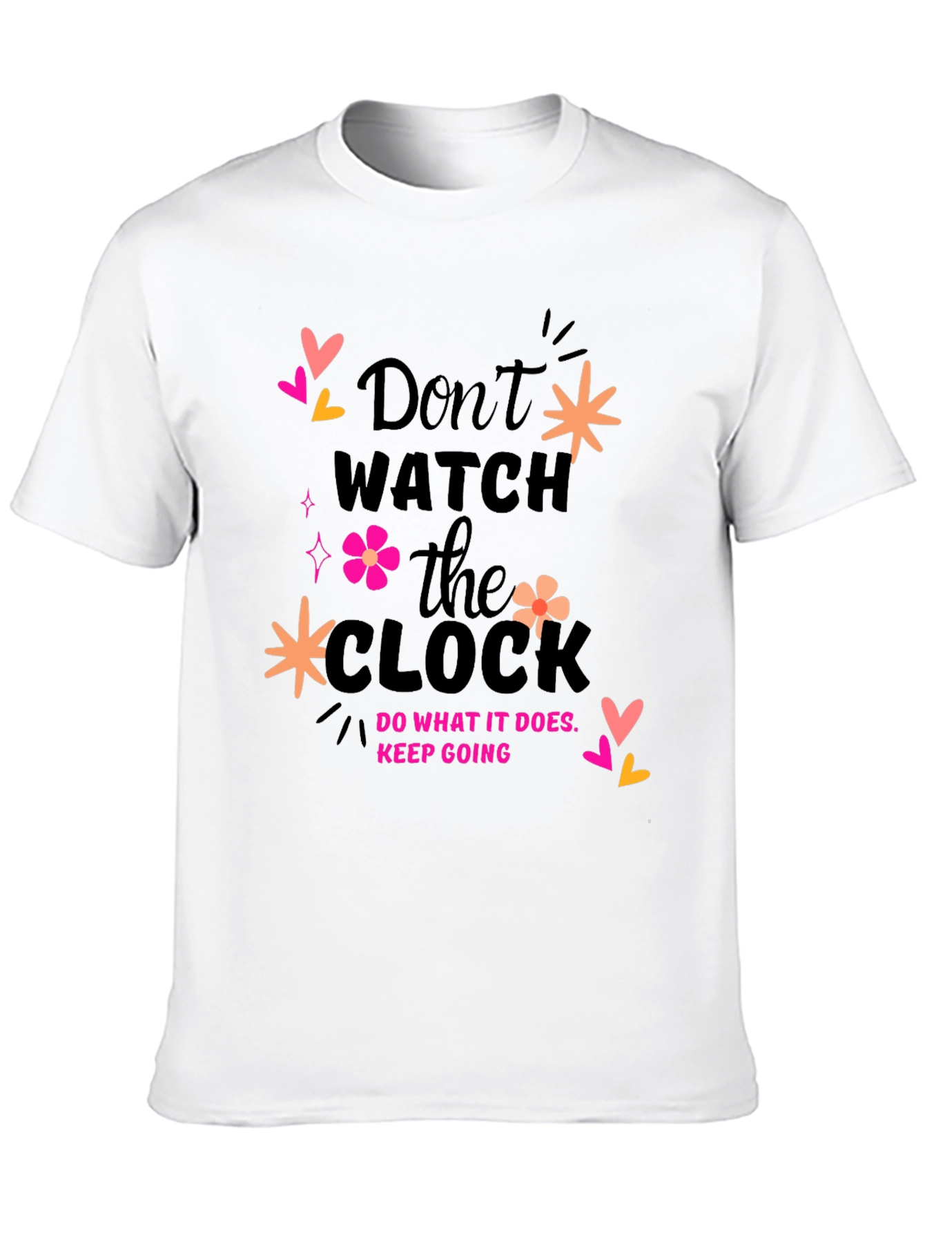 Dont Watch the Clock Graphic Tee