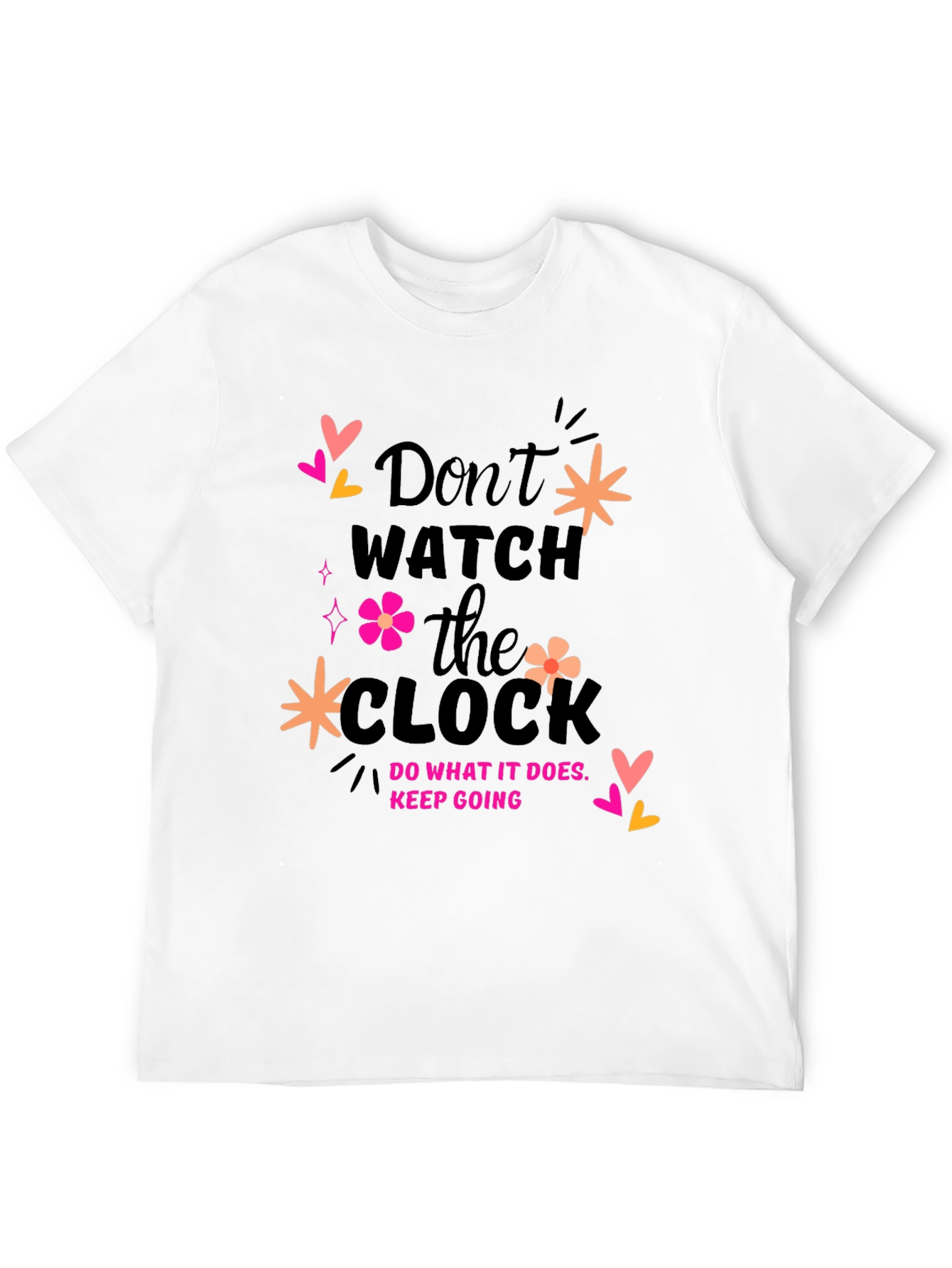 Dont Watch the Clock Graphic Tee