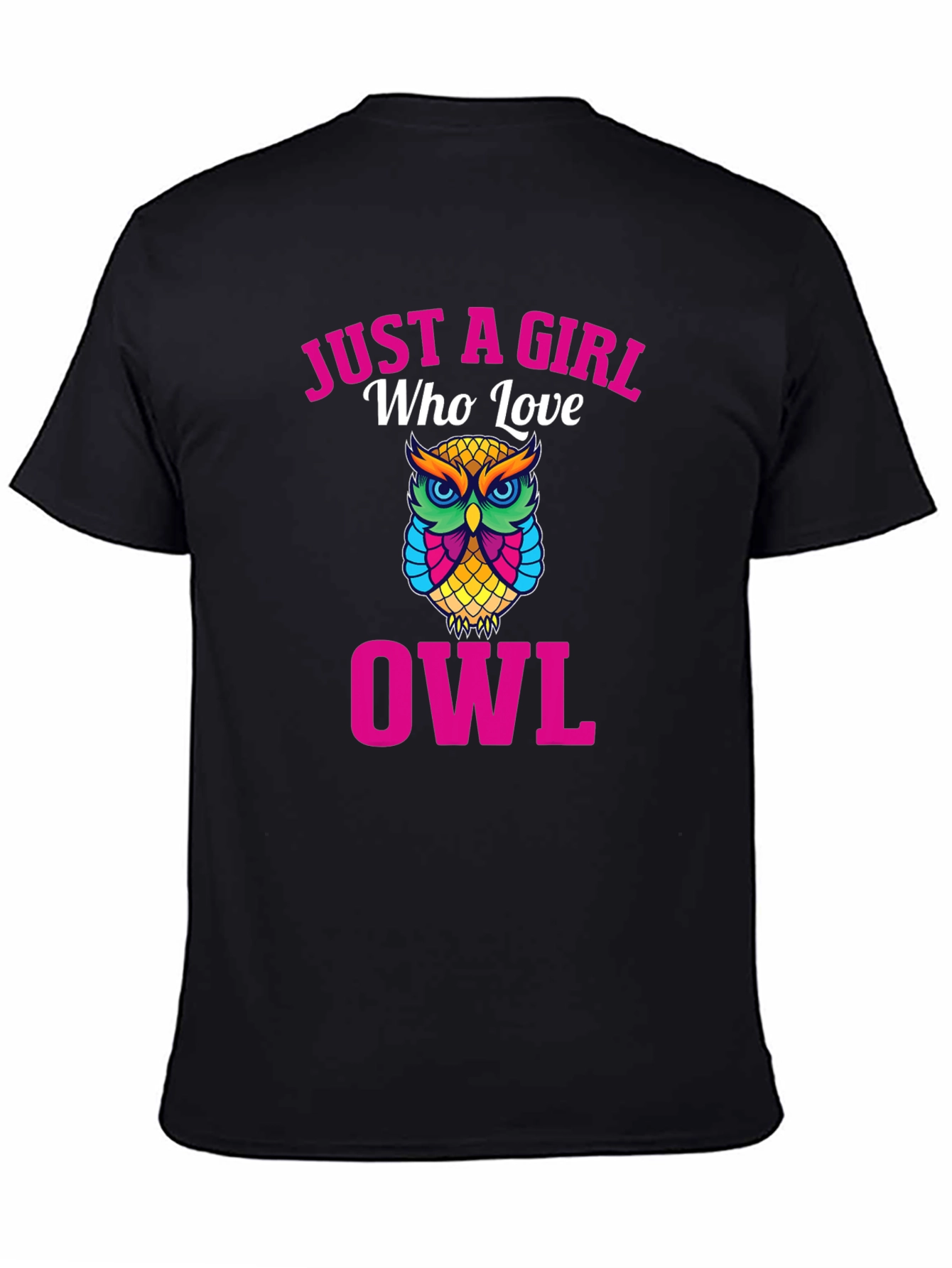 Just a Girl Who Loves Owls - Graphic Tee
