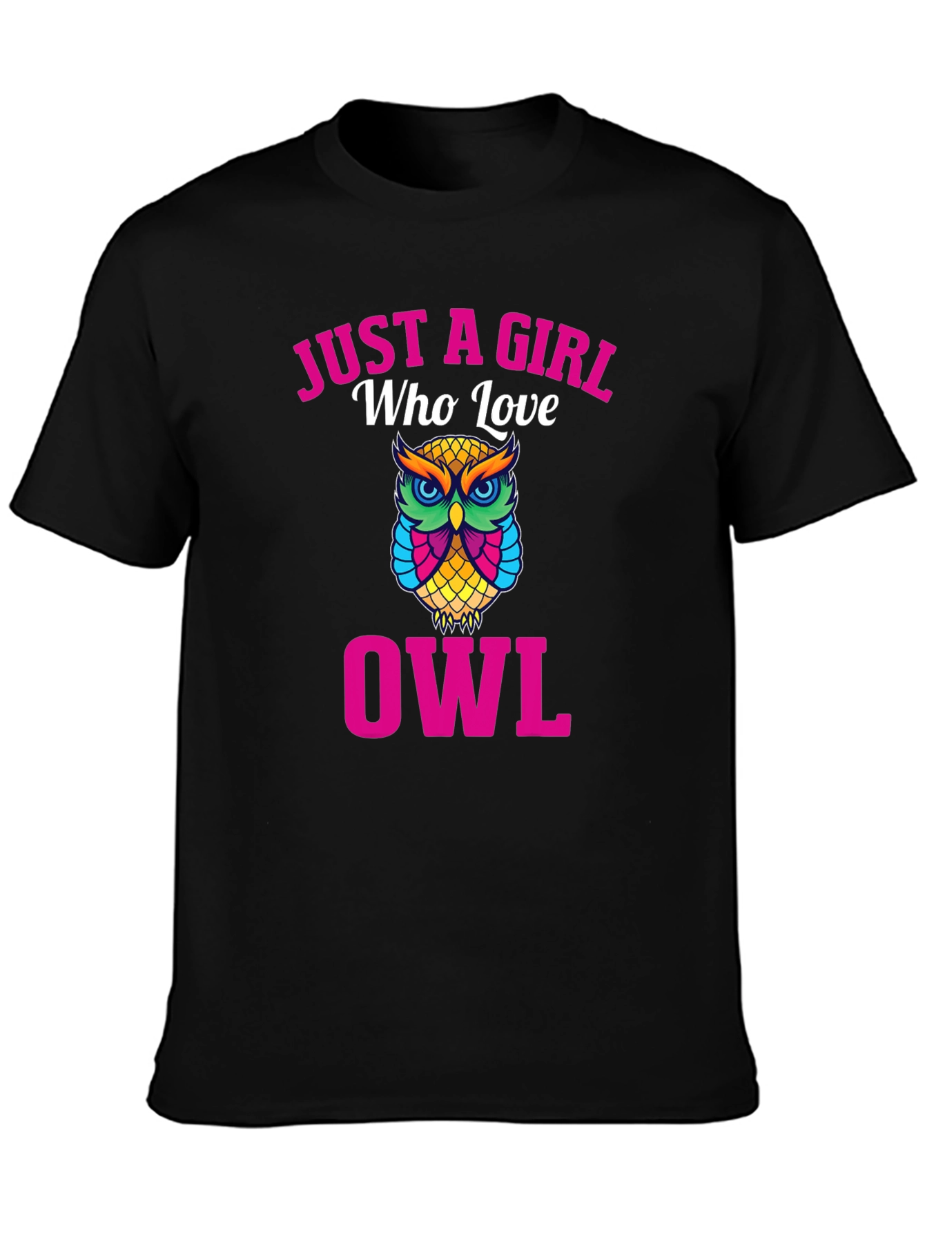 Just a Girl Who Loves Owls - Graphic Tee