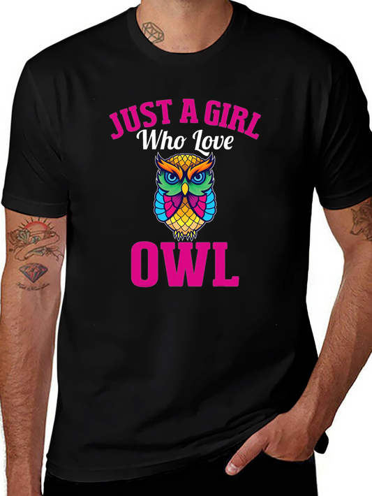 Just a Girl Who Loves Owls - Graphic Tee