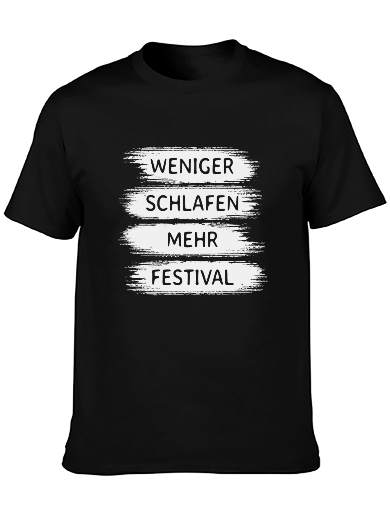 Weniger Schlafen Mehr Festival T-Shirt Black