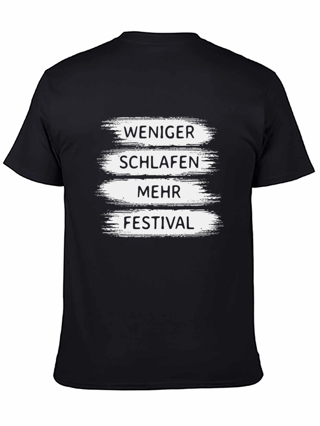 Weniger Schlafen Mehr Festival T-Shirt Black