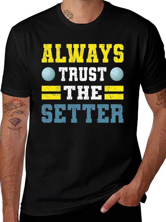 Always Trust The Setter Volleyball Graphic Tee