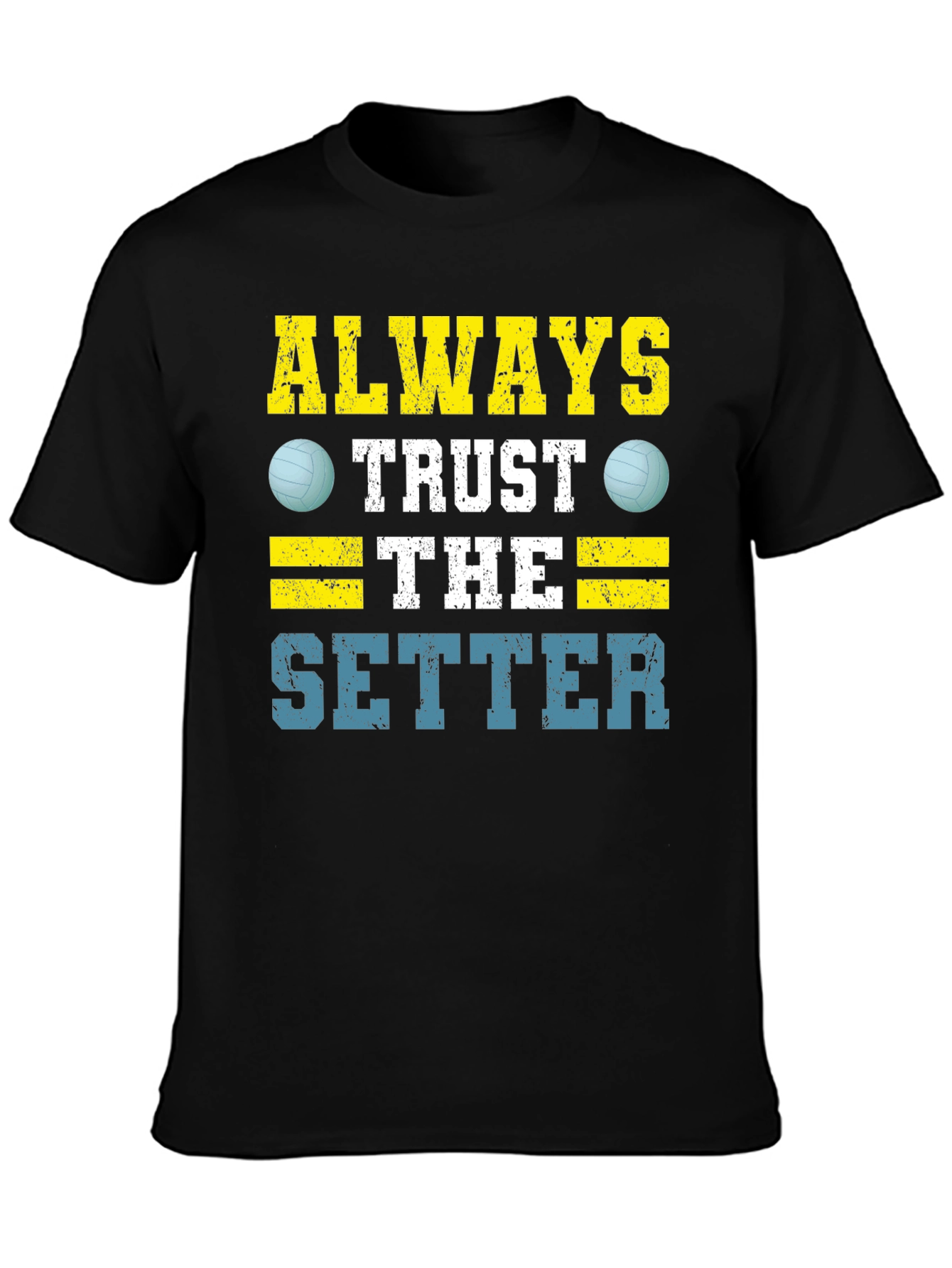 Always Trust The Setter Volleyball Graphic Tee