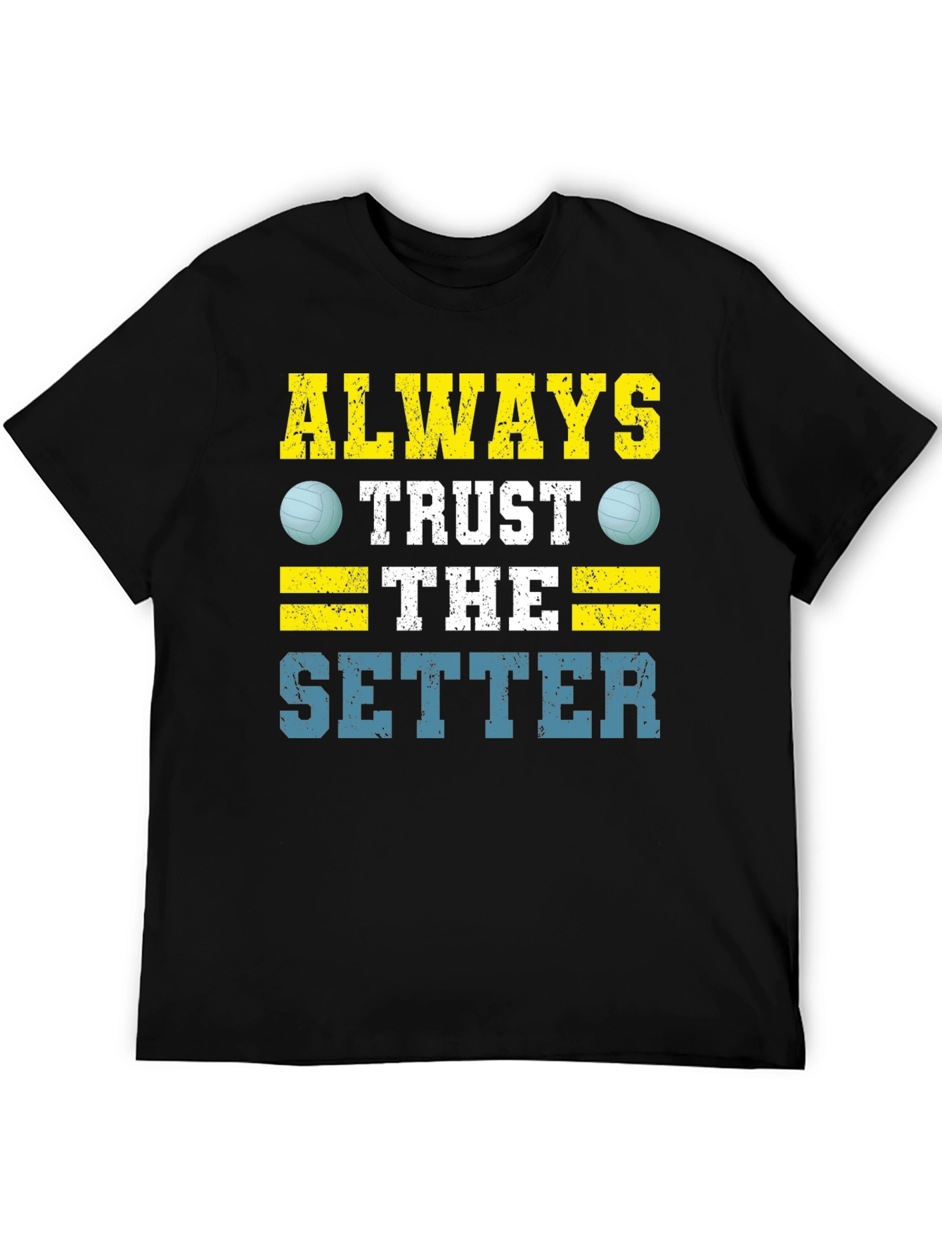Always Trust The Setter Volleyball Graphic Tee
