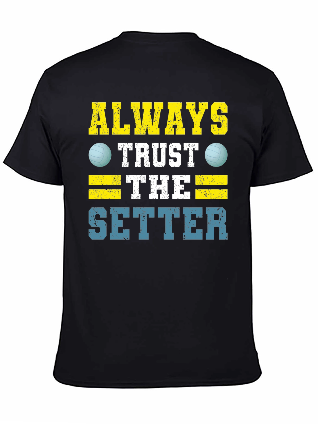 Always Trust The Setter Volleyball Graphic Tee
