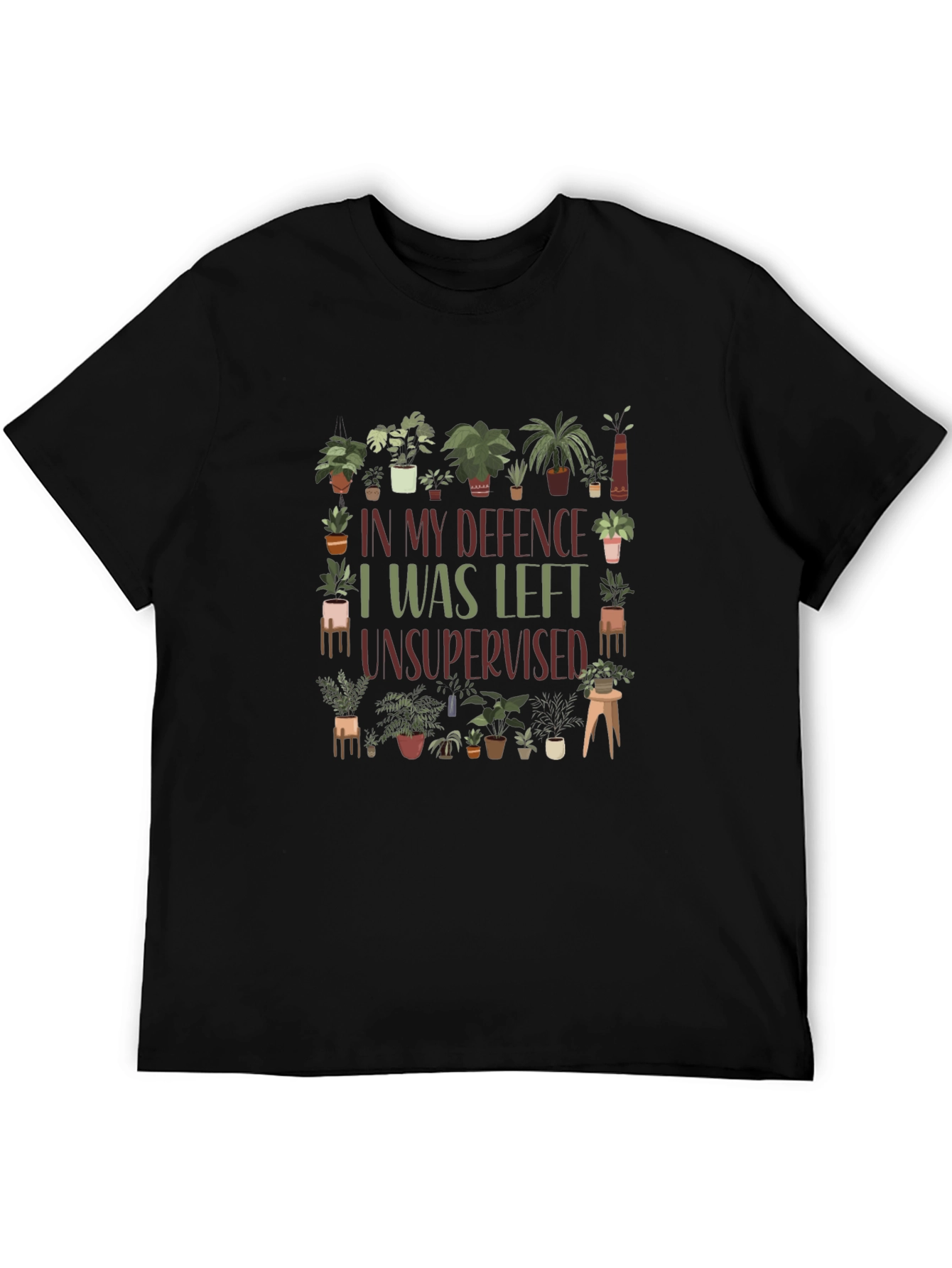 Funny Plant Lover T-Shirt - I Was Left Unsupervised