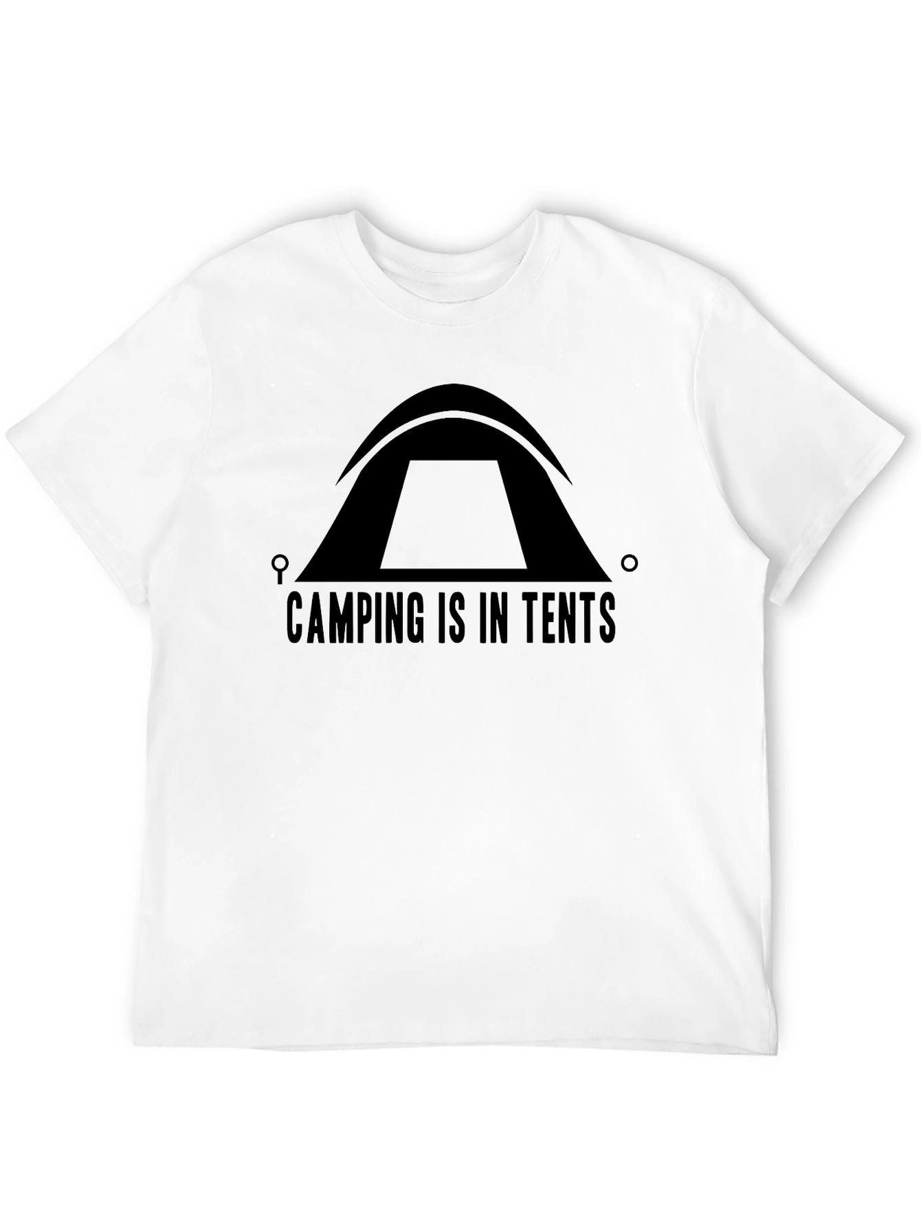 Camping Is In Tents Black T-Shirt