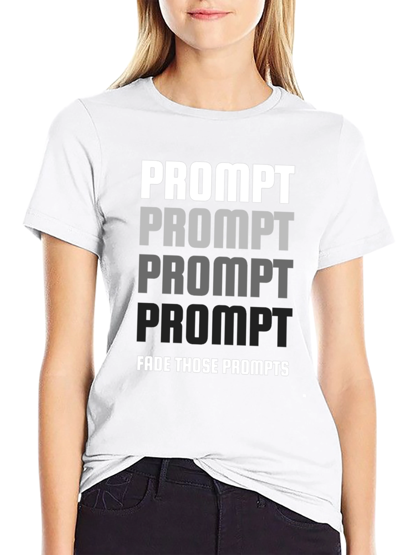 Fade Those Prompts Graphic T-Shirt
