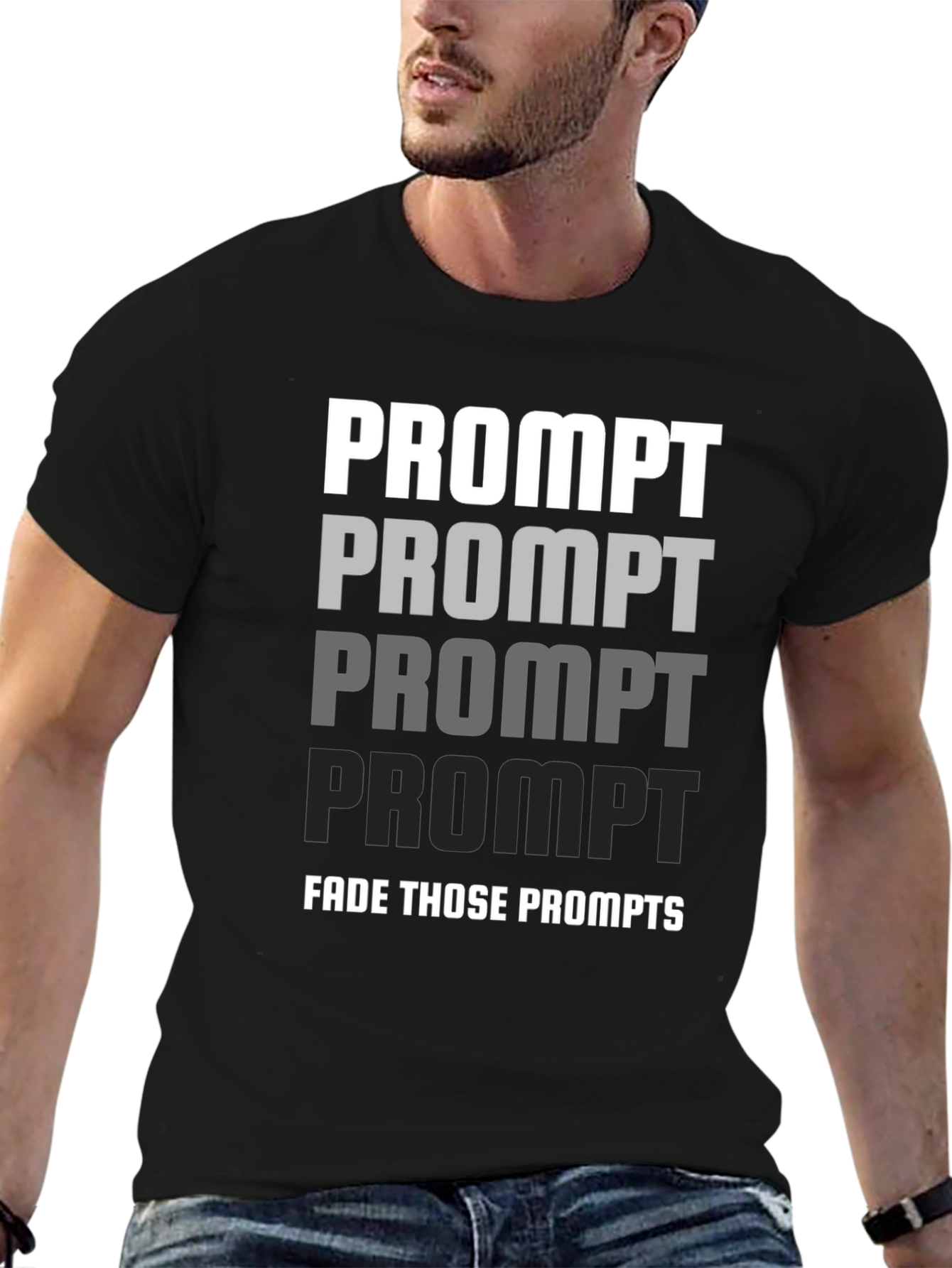 Fade Those Prompts Graphic T-Shirt