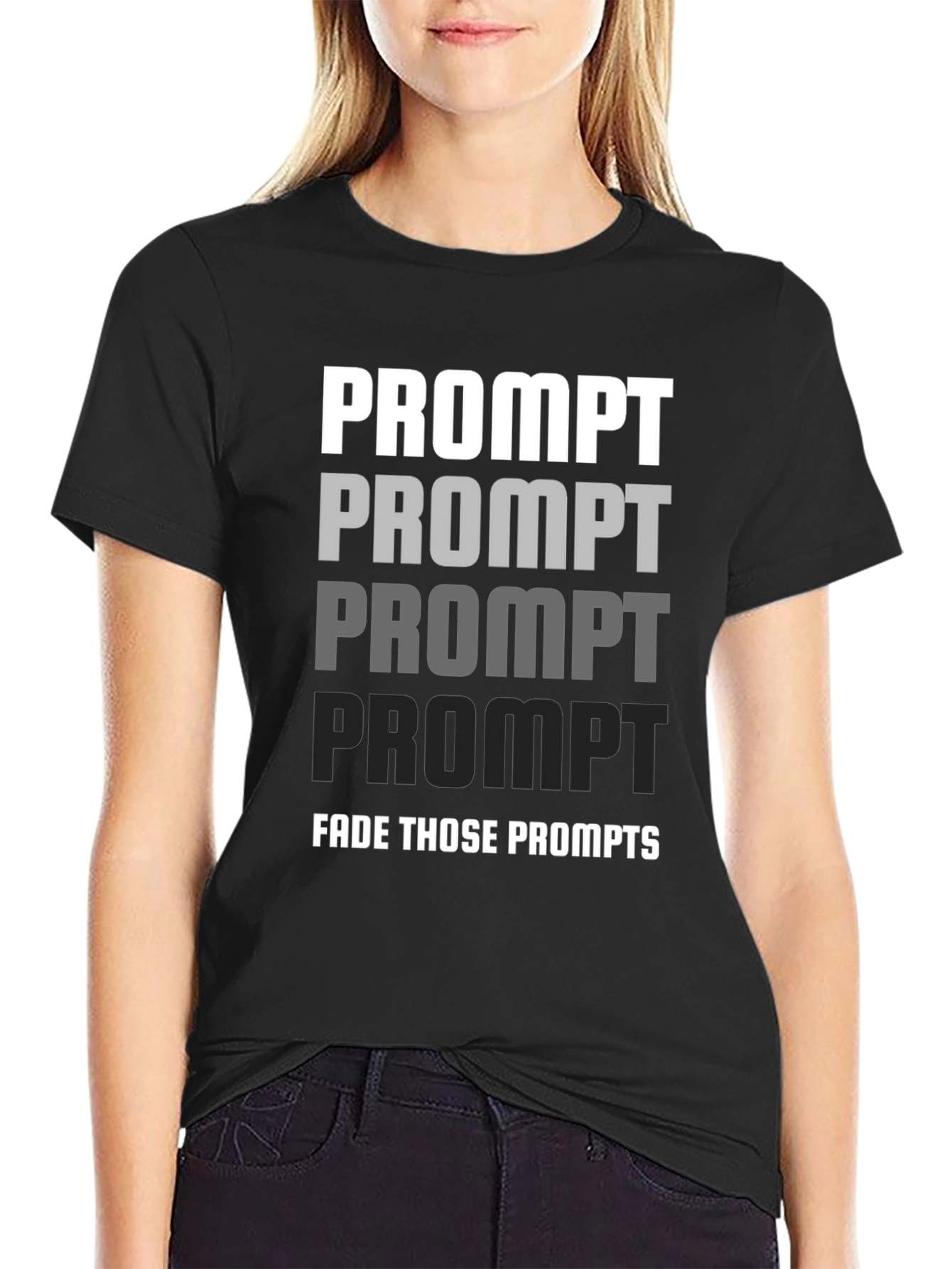 Fade Those Prompts Graphic T-Shirt