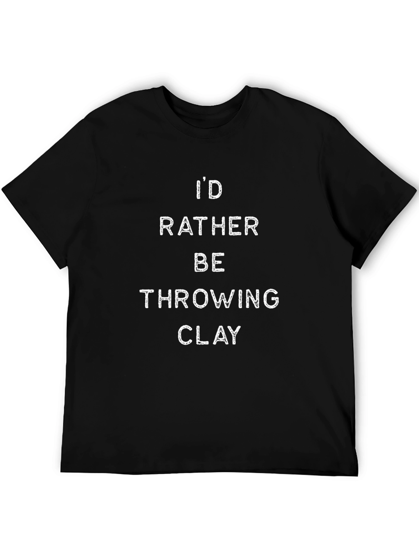 Id Rather Be Throwing Clay Black T-Shirt