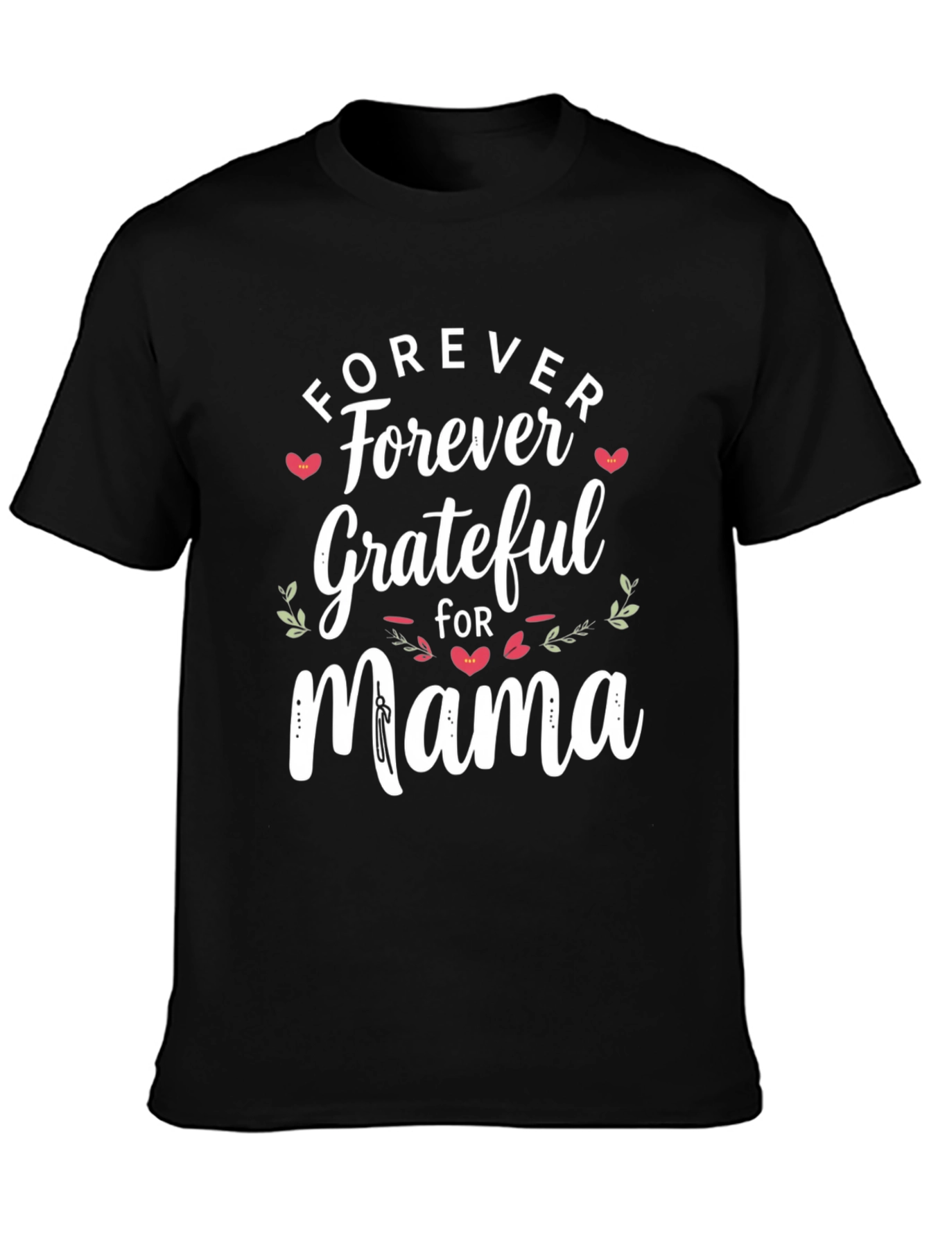Forever Grateful Mama Graphic Tee