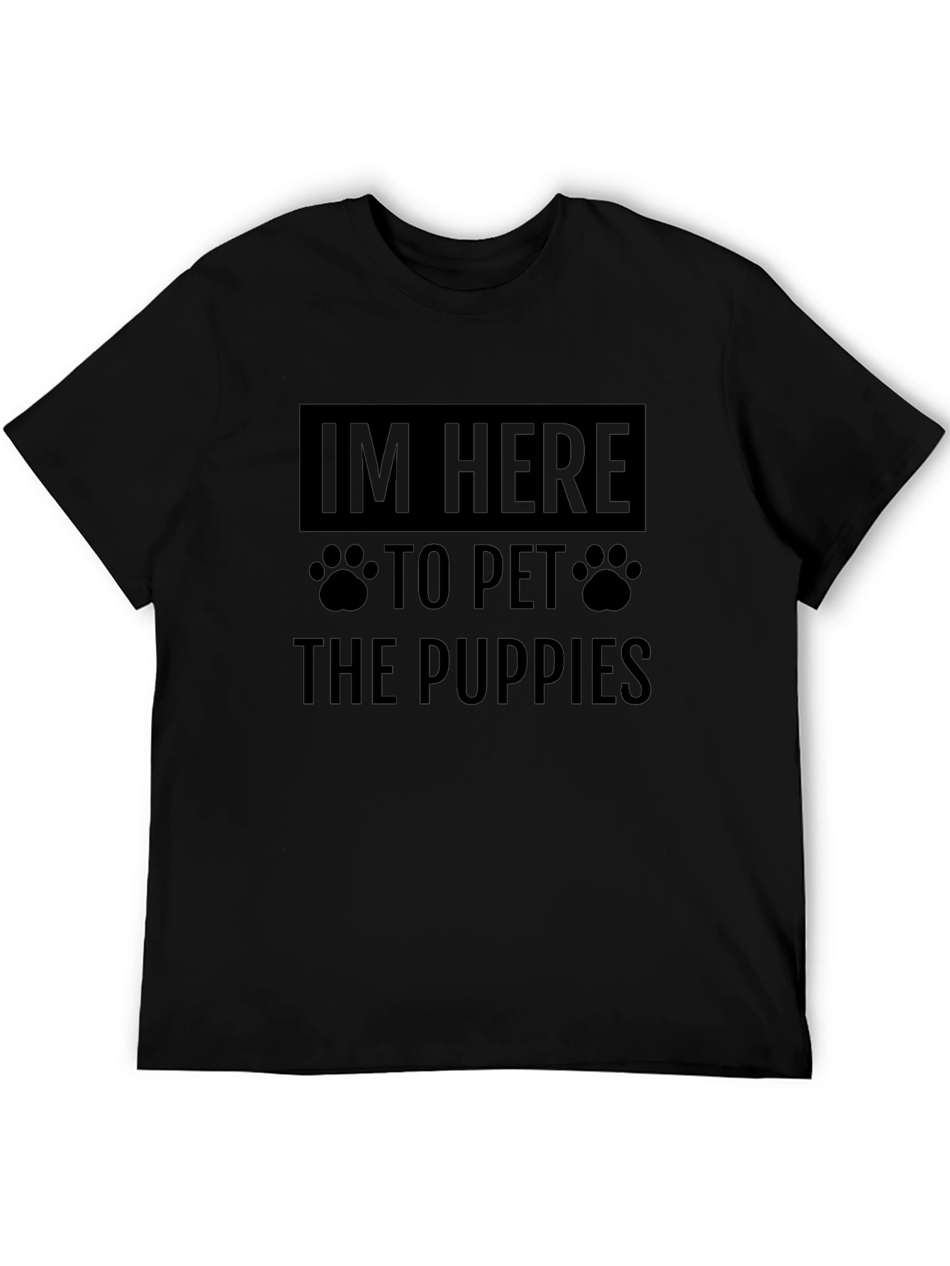 Im Here to Pet The Puppies T-Shirt