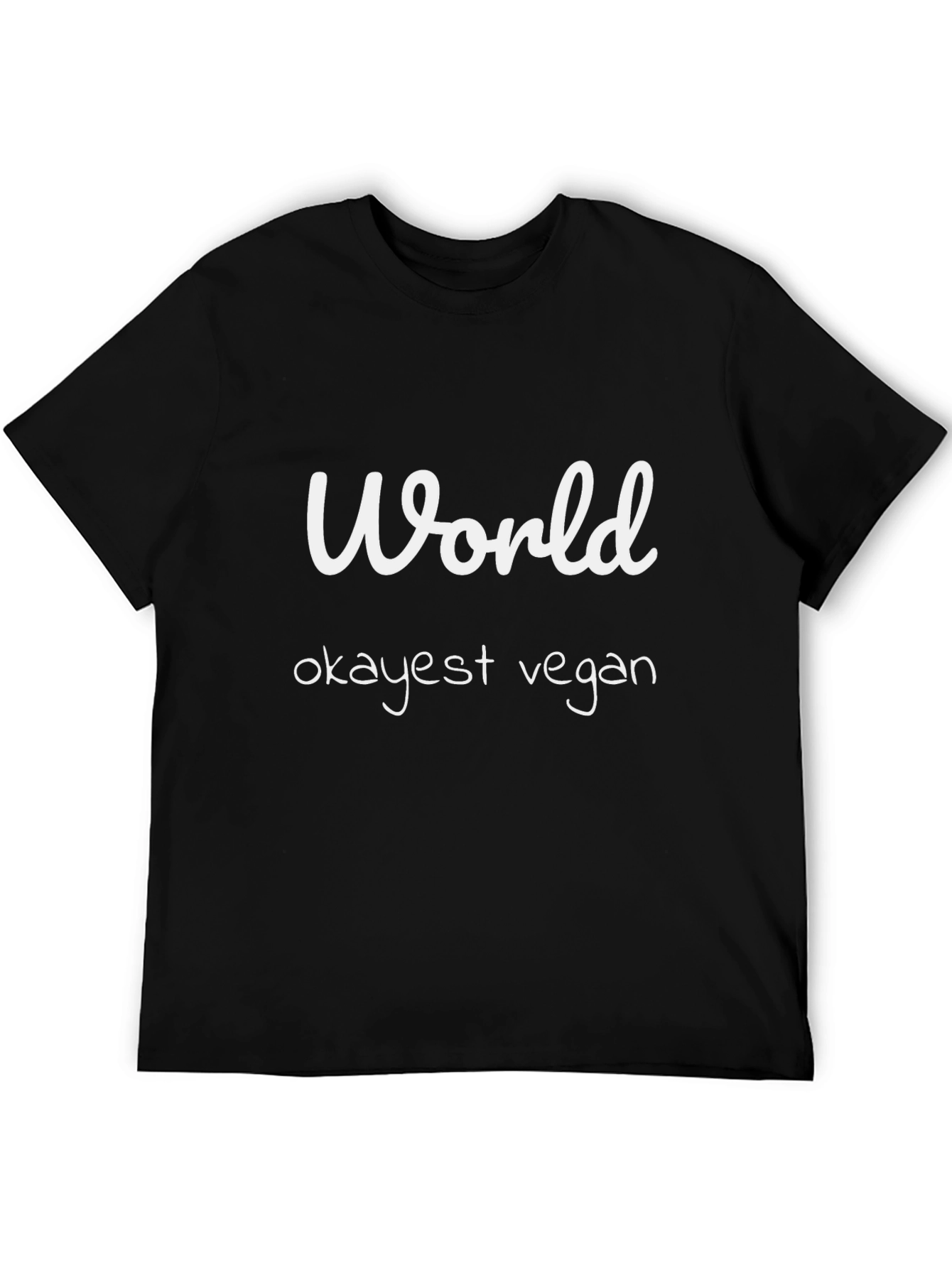 Vegan Humor T-Shirt: Worlds Okayest Vegan