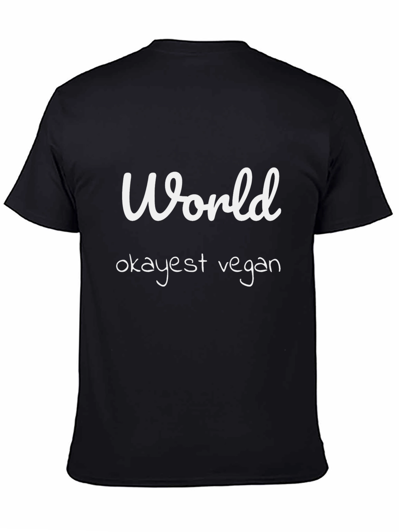 Vegan Humor T-Shirt: Worlds Okayest Vegan
