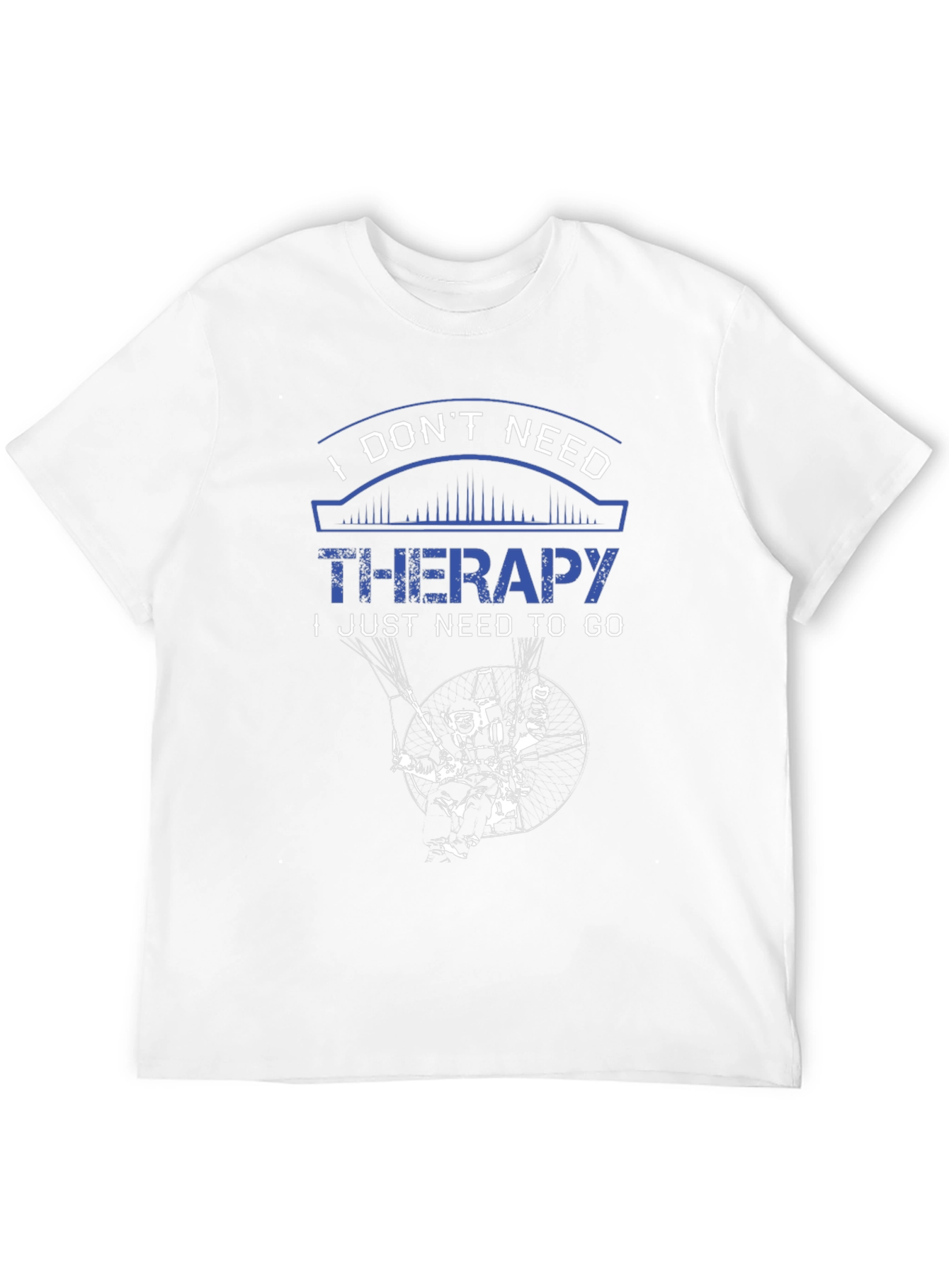 I Dont Need Therapy Parachute T-Shirt