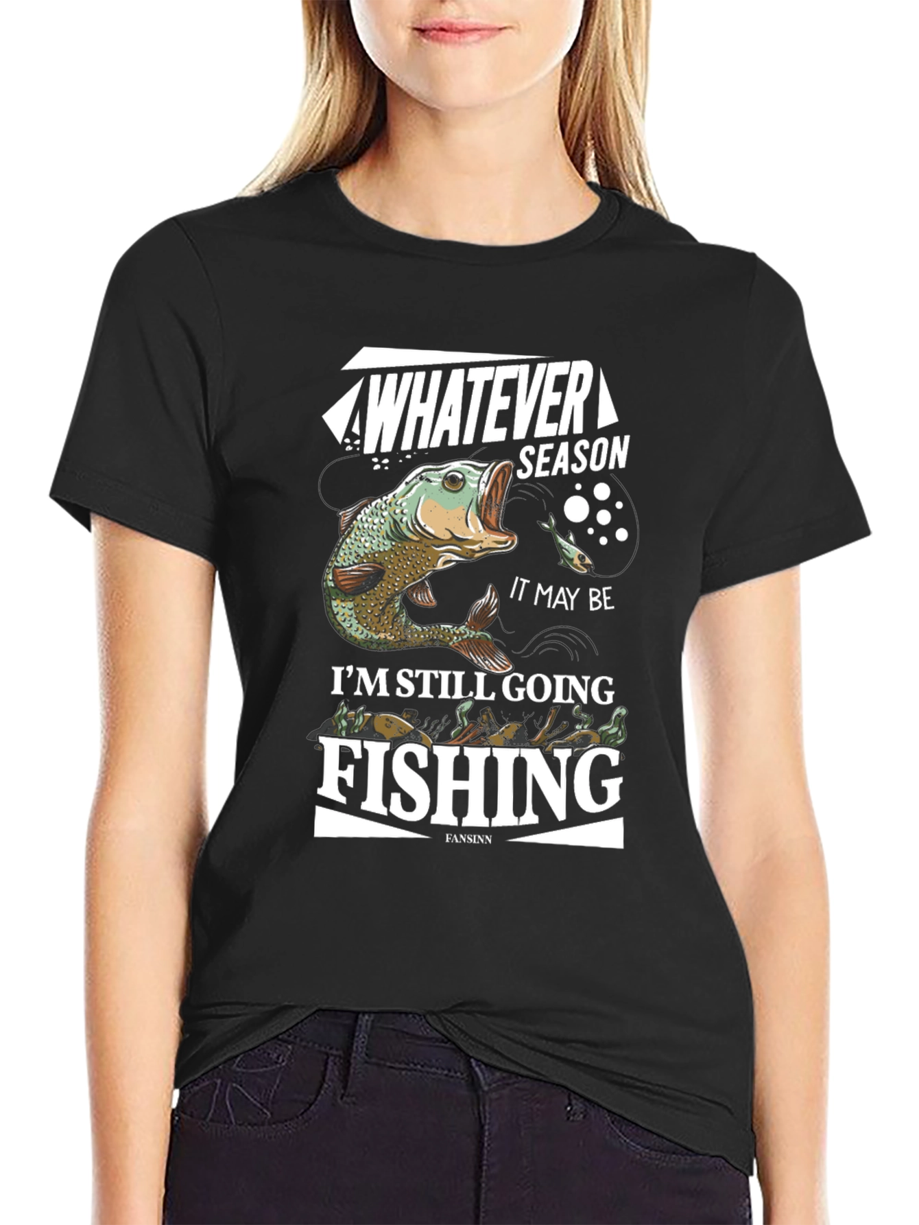 Fishing T-Shirt: Whatever Season Im Still Going Fishing